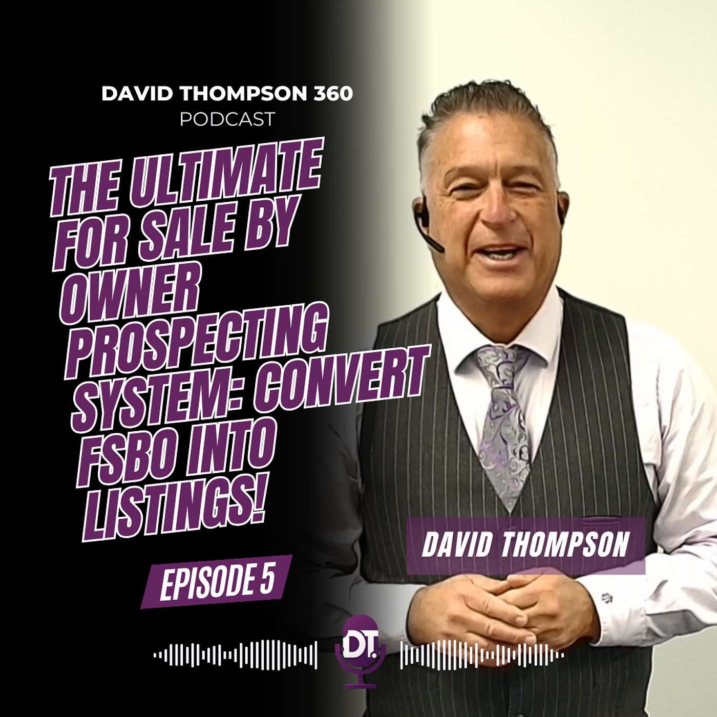 Episode 5: The Ultimate For Sale By Owner Prospecting System (Convert FSBOs into Listings) episode artwork