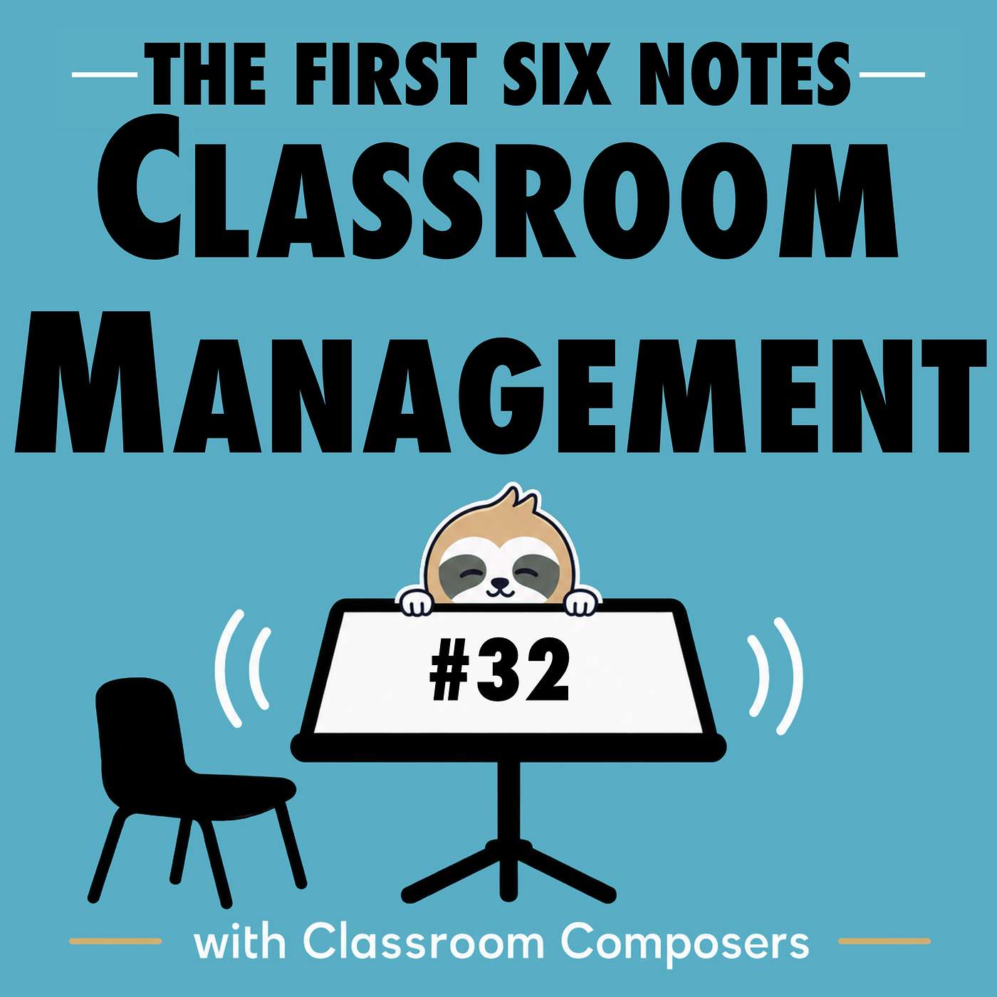 32. Classroom Management for Music Educators