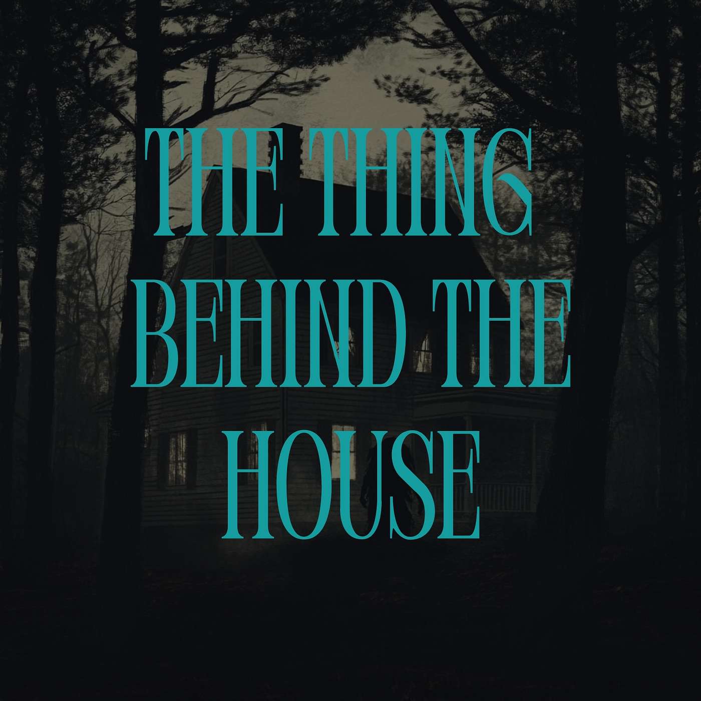 The Thing Behind the House