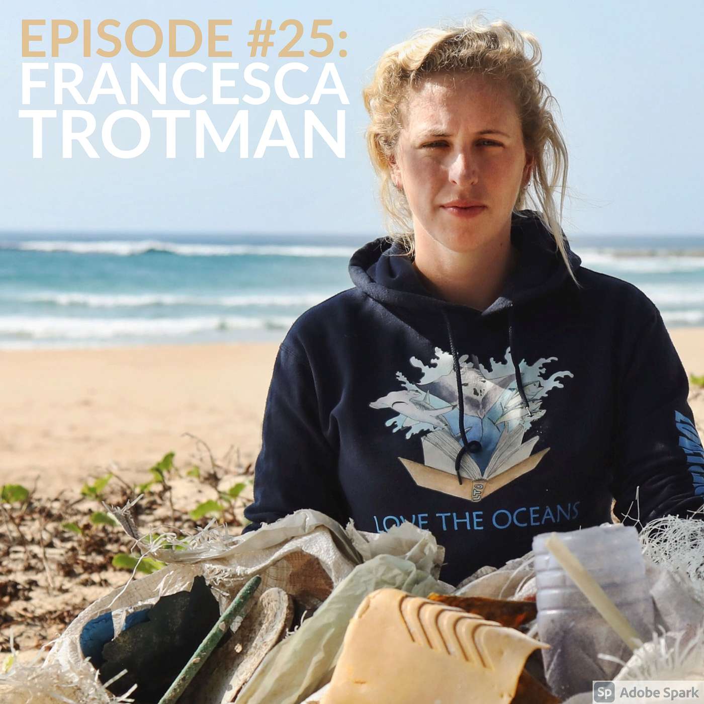 The Aquatic Life - 025: Francesca Trotman - Founder Of Love The Oceans (NGO) & Underwater Photographer