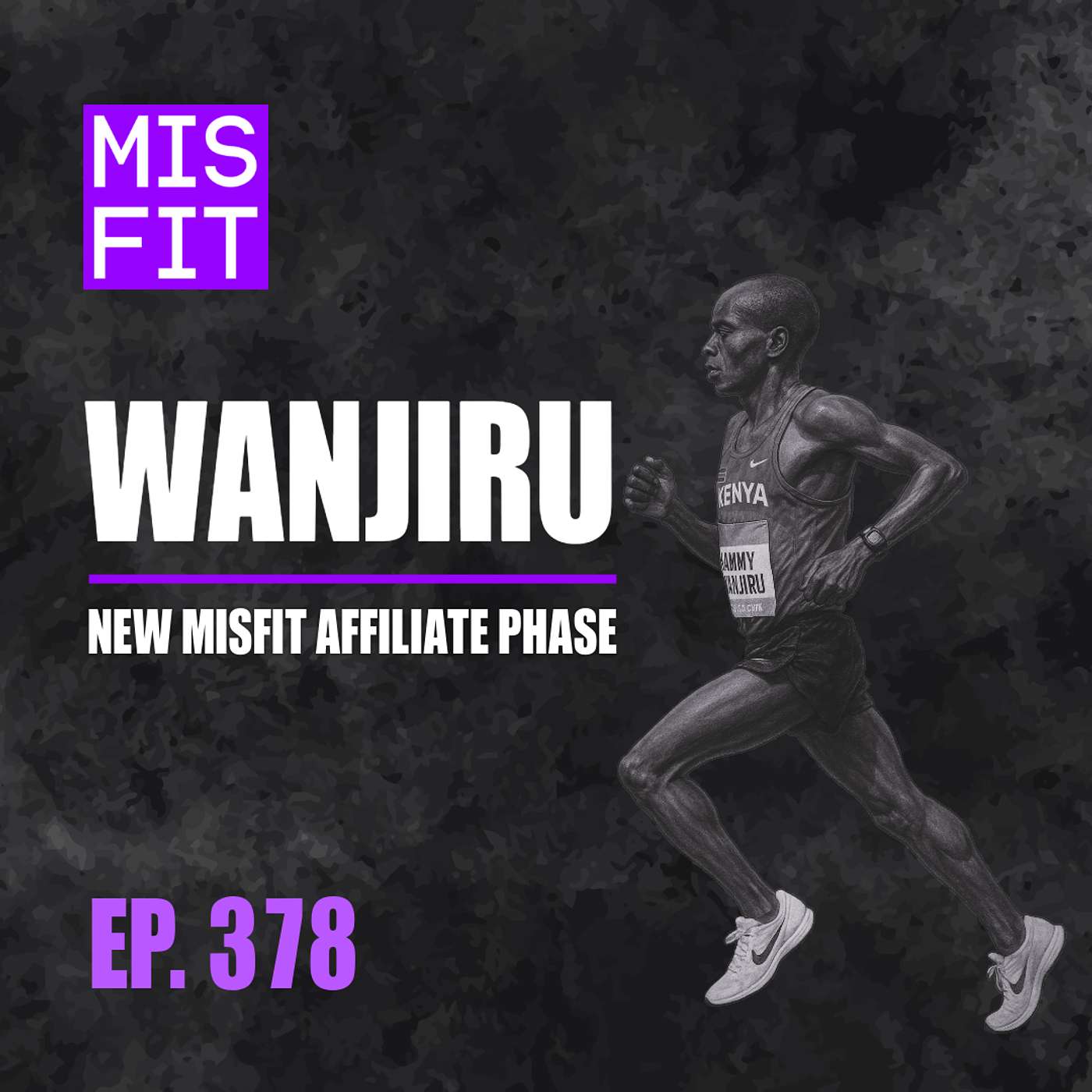 WANJIRU: New Misfit Affiliate Phase - E.378