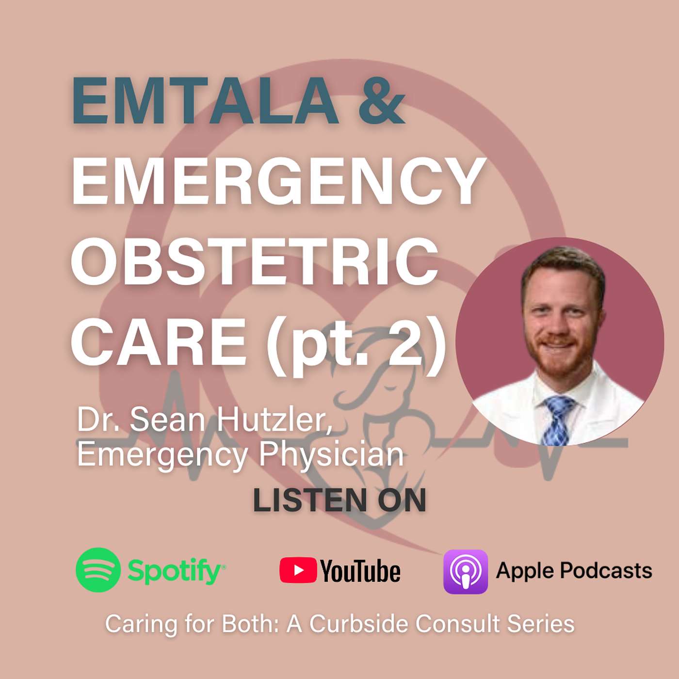 EMTALA & Obstetric Care, part 2 | Dr. Sean Hutzler