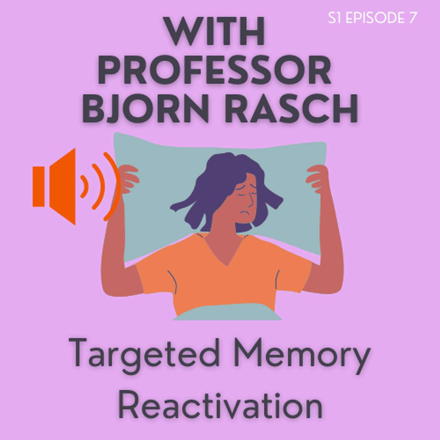 Episode 7: Björn Rasch -Targeted Memory Reactivation