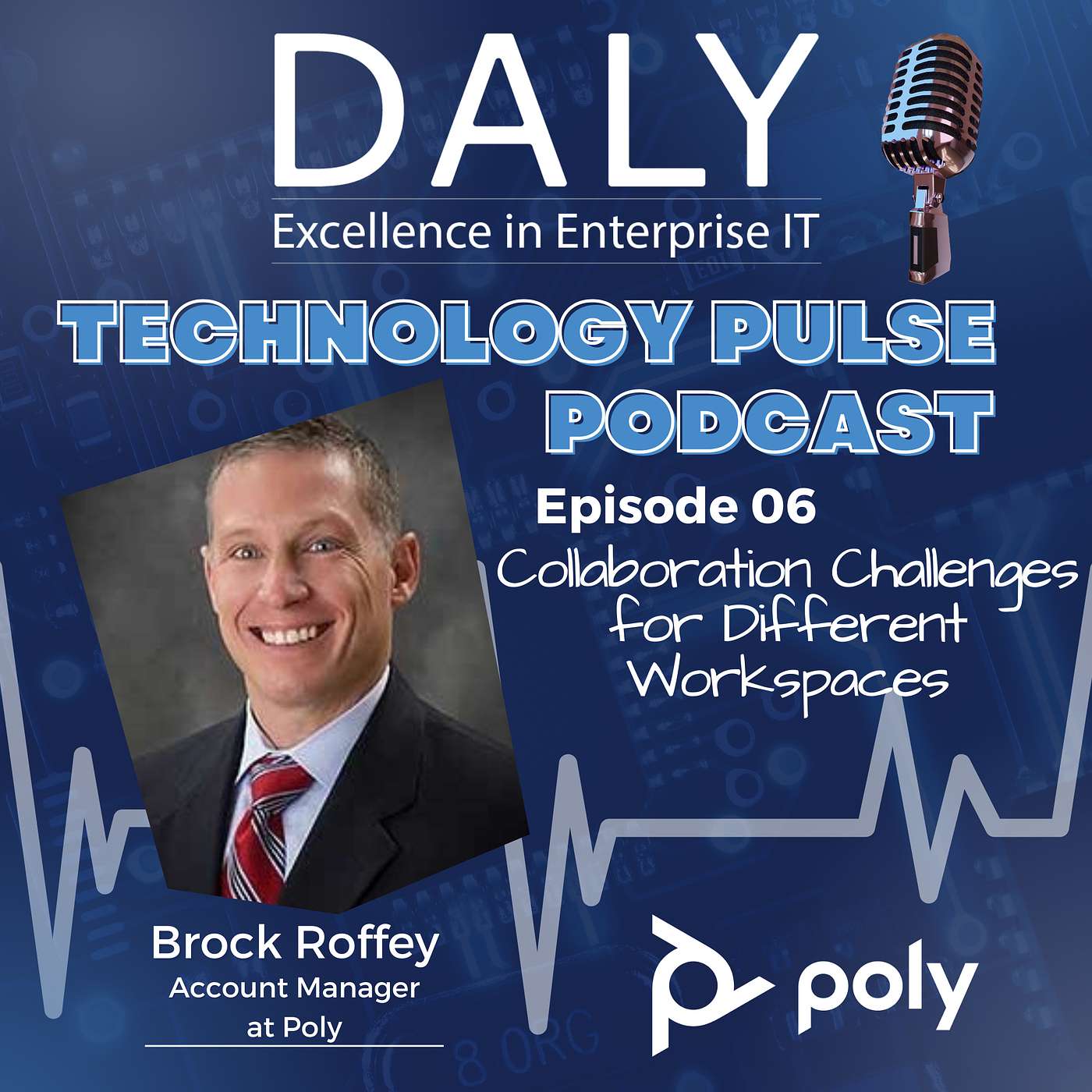 The Collaboration Challenges of Hybrid and Non-Traditional Workspaces - Brock Roffey, Poly episode artwork