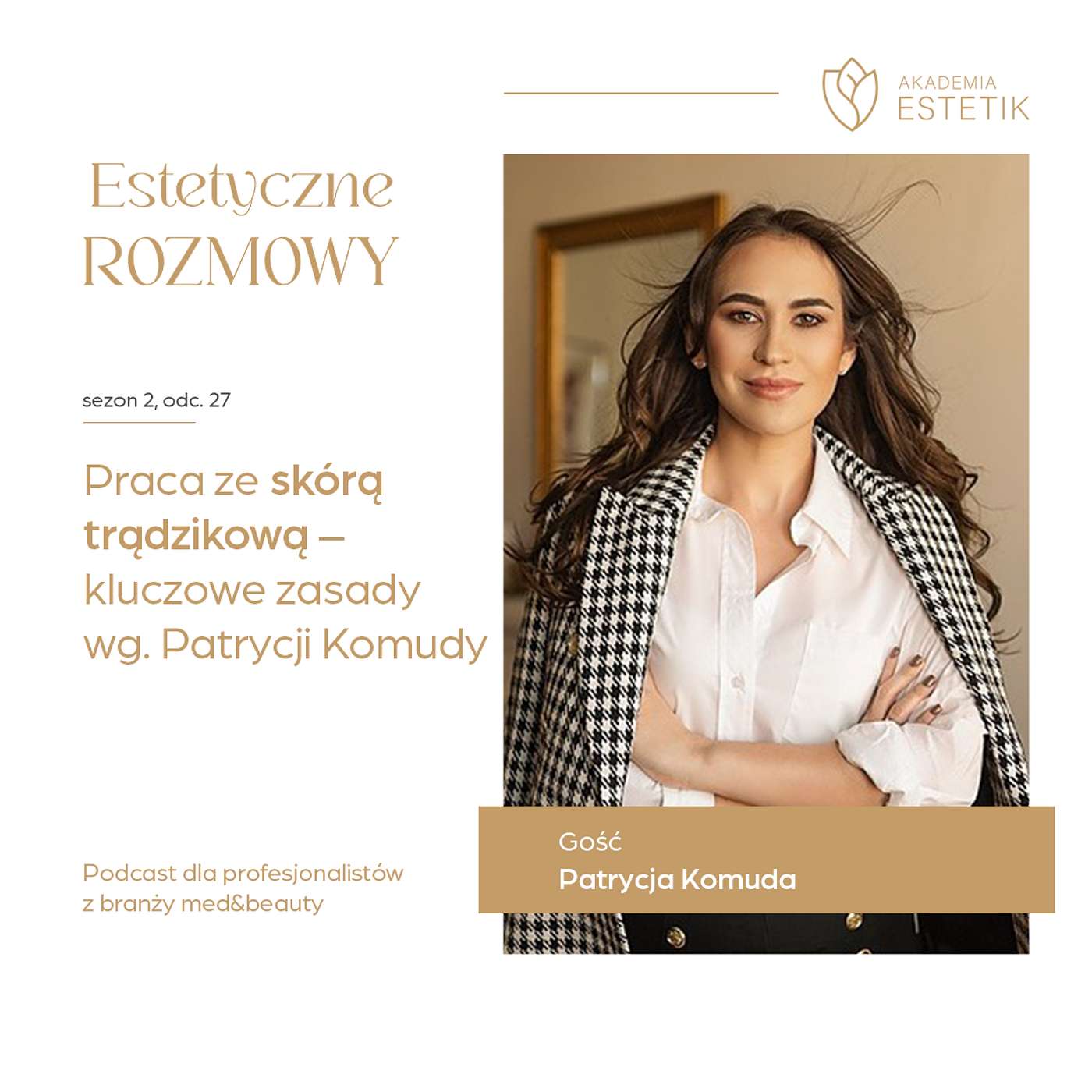 Praca ze skórą trądzikową – kluczowe zasady wg. Patrycji Komudy episode artwork