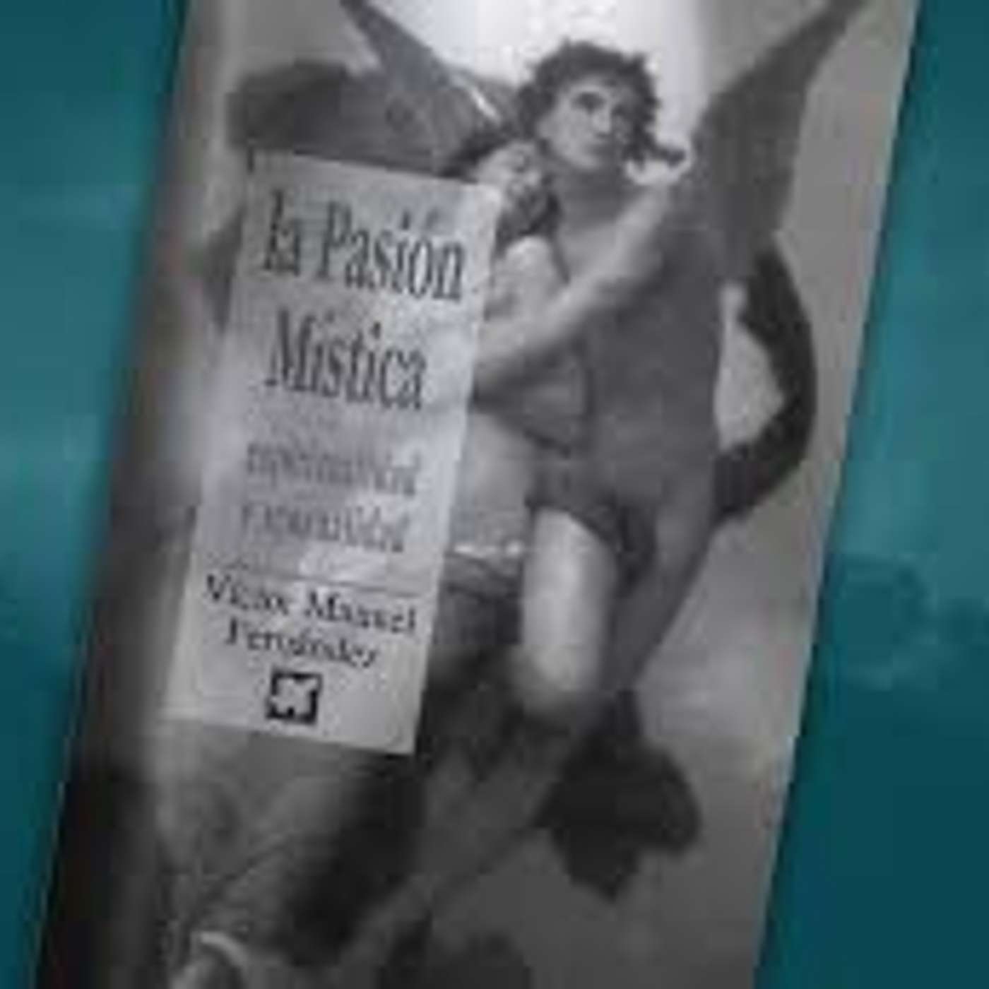 Episodio 915: ESCÁNDALO por «La Pasión Mística», Libro Del Cardenal Fernández OCULTO y Conocido Ahora / Luis Román episode artwork