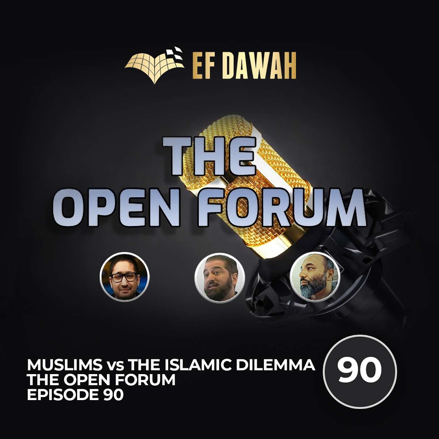 Muslims vs The Islamic Dilemma | The Open Forum Episode 90