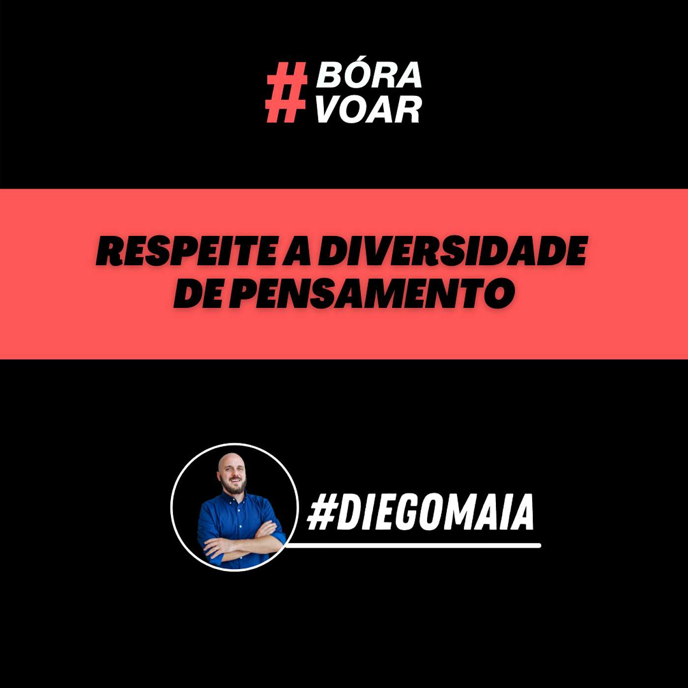 Respeite a diversidade de pensamento