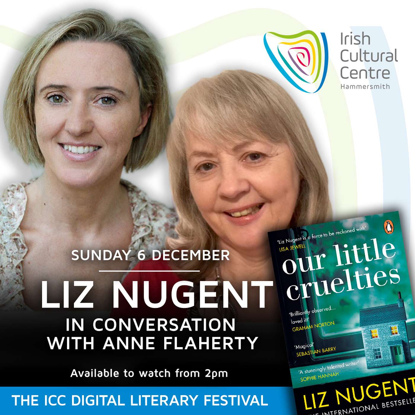 Liz Nugent In Conversation with Anne Flaherty - The ICC Digital Literary Festival Episode #7