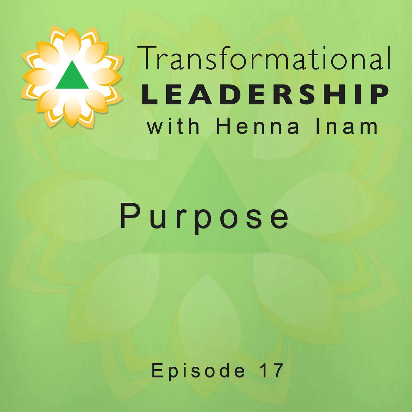 Transformational Leadership with Henna Inam