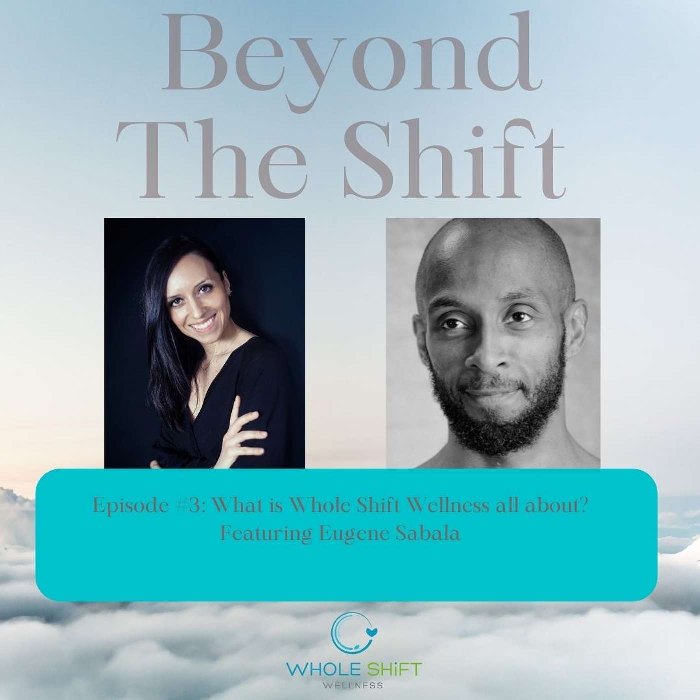 Episode Three: What is Whole Shift Wellness all about?