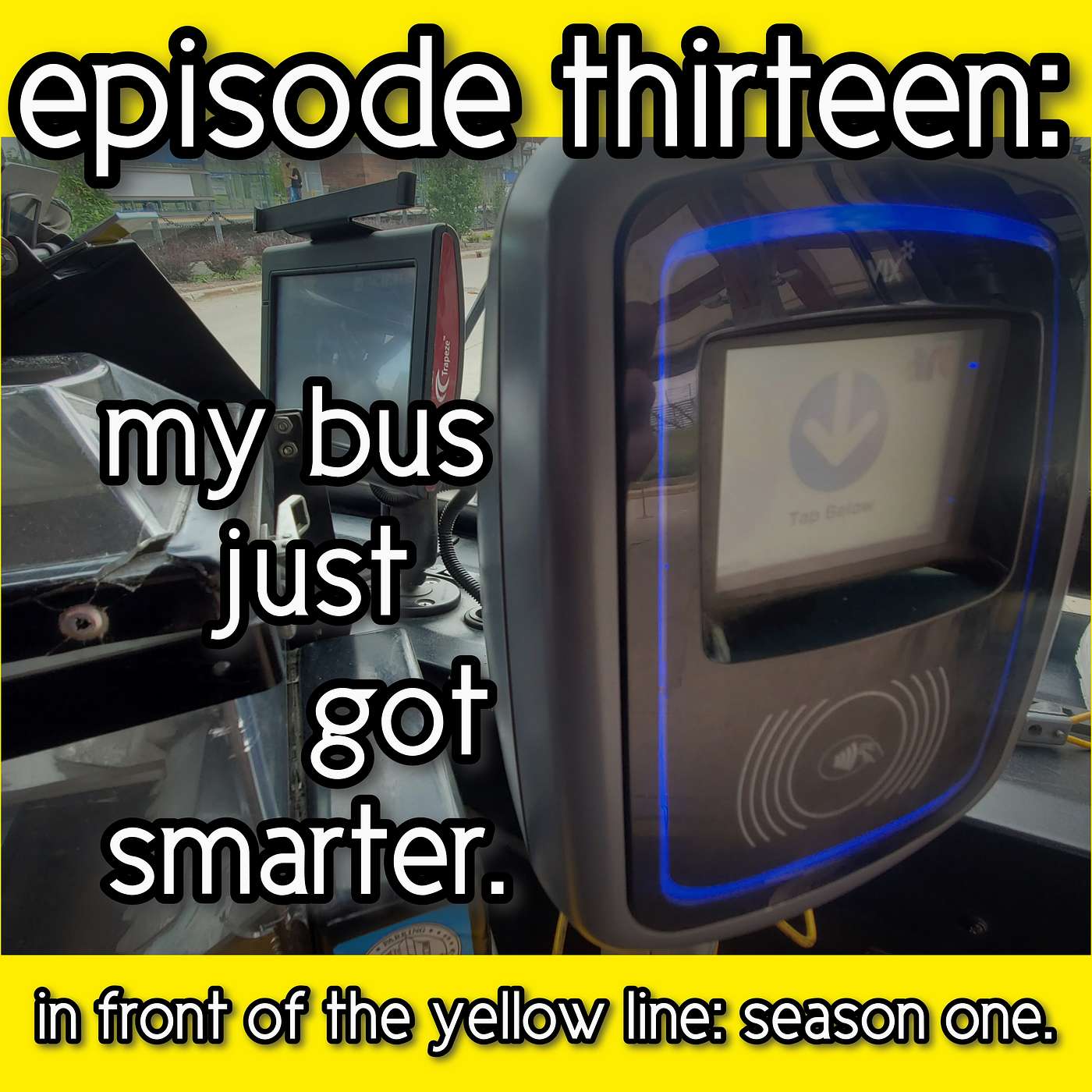 S1 Episode 13: My Bus Just Got Smarter.