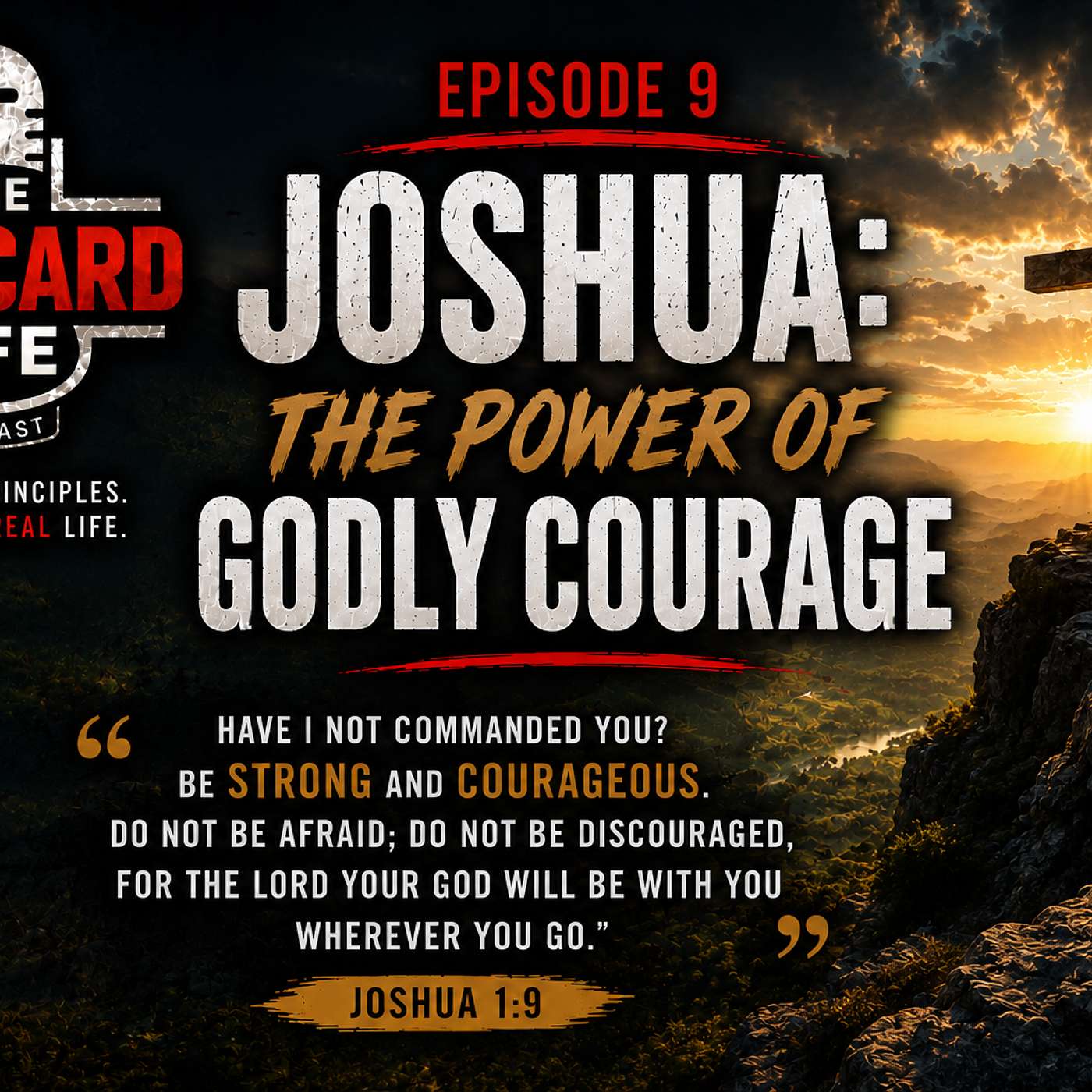 Episode 9: Joshua - The Power of Godly Courage | The MANCARD Life Podcast episode artwork
