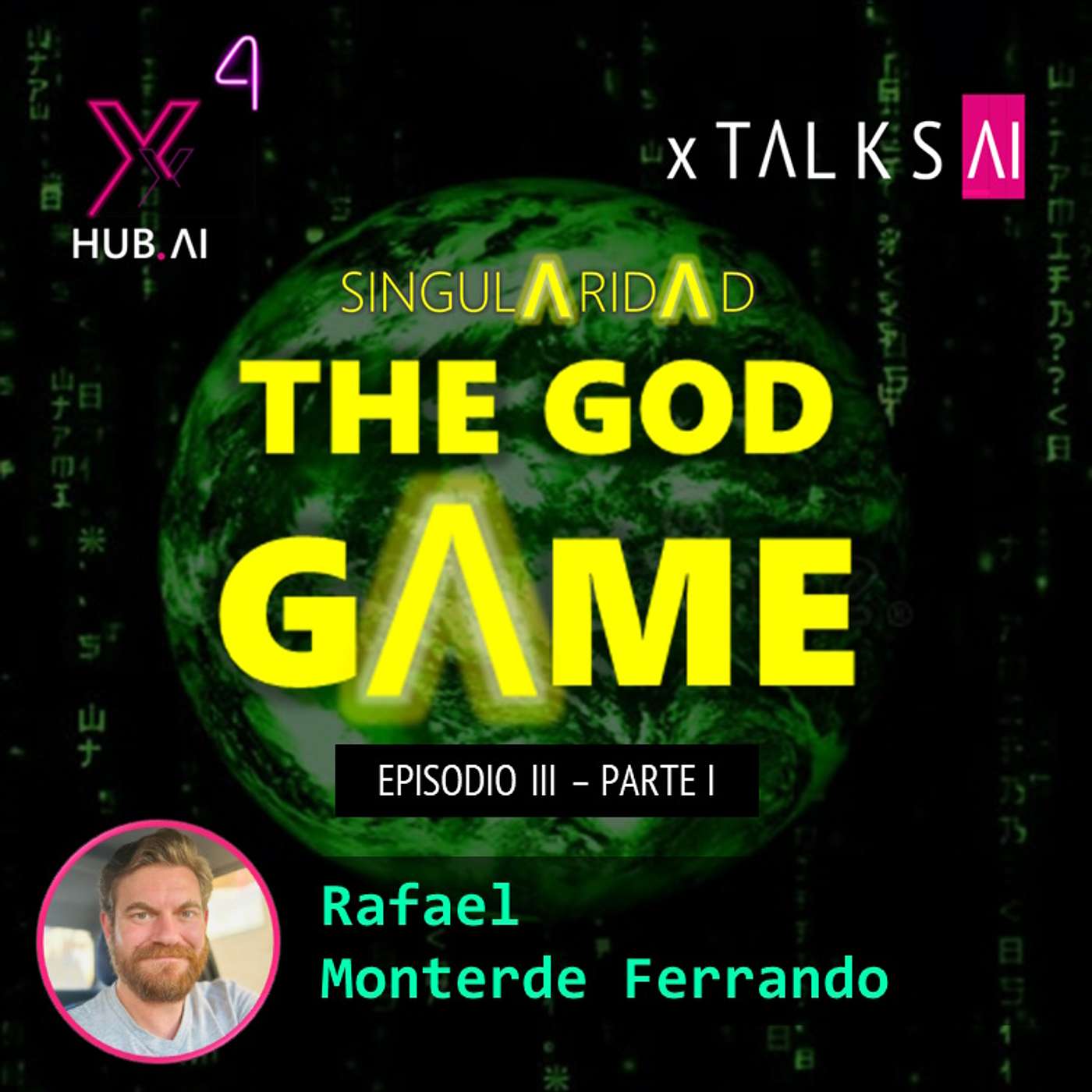 T4.E20. xTALKS.AI : SINGULARIDAD El Juego de Dios (Episodio 3 Parte 1) | Rafael Monterde Ferrando