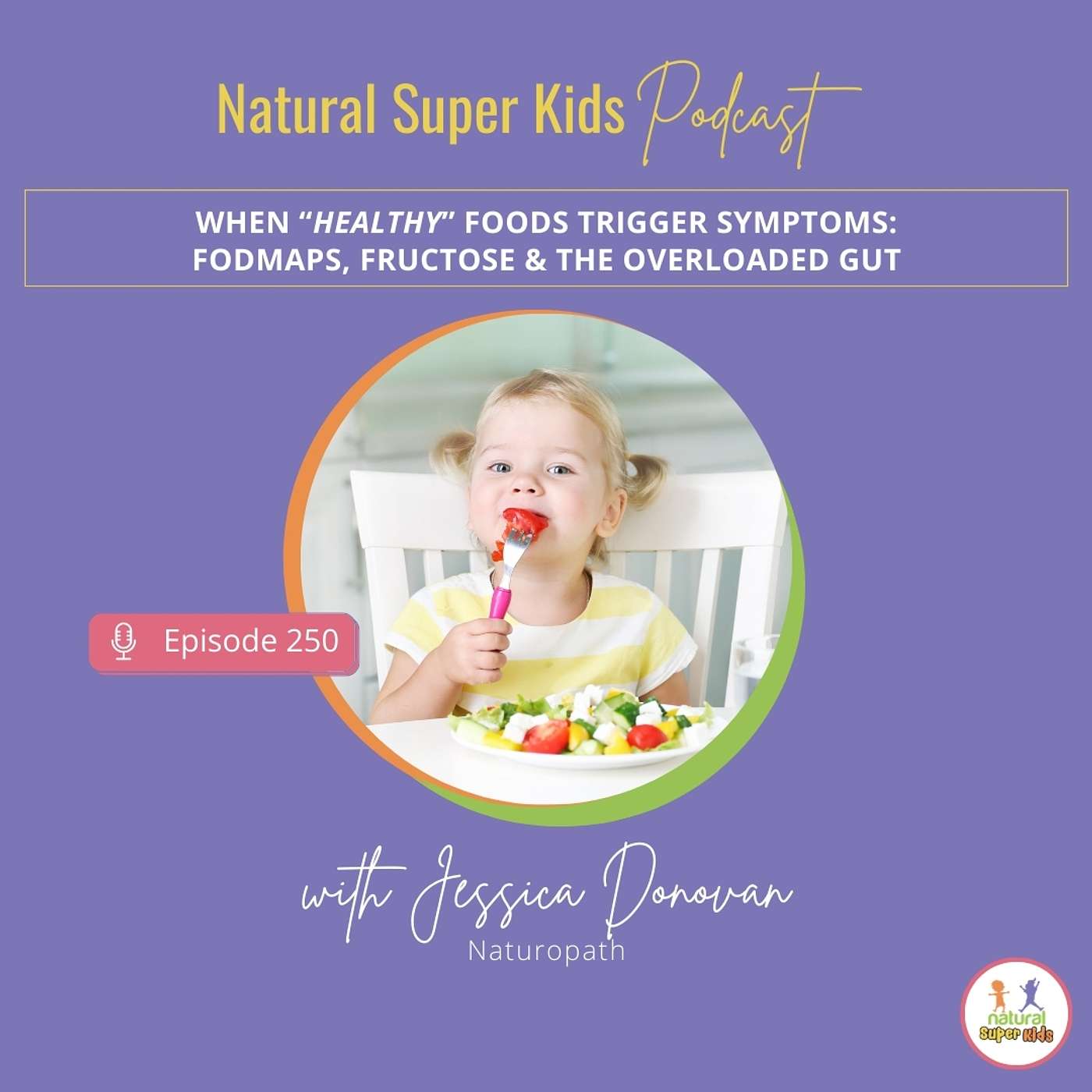 Episode 250: When “Healthy” Foods Trigger Symptoms: FODMAPs, Fructose & The Overloaded Gut