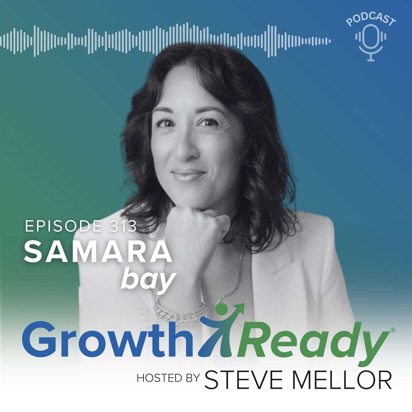 Episode 313: Own the Room in Your Next High-Stakes Moment even If You Don’t Feel Ready w/ Samara Bay