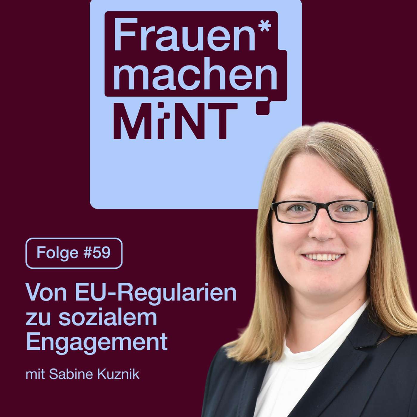 #59 - Von EU-Regularien zu sozialem Engagement mit Sabine Kuznik #59 - Von EU-Regularien zu sozialem Engagement mit Sabine Kuznik