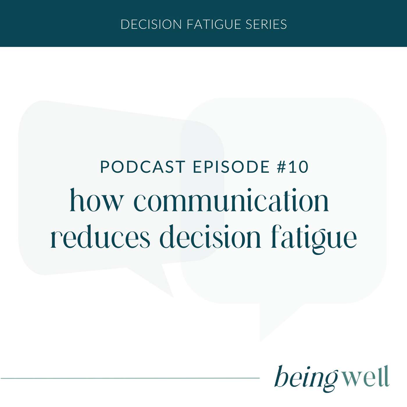 How Communication Reduces Decision Fatigue