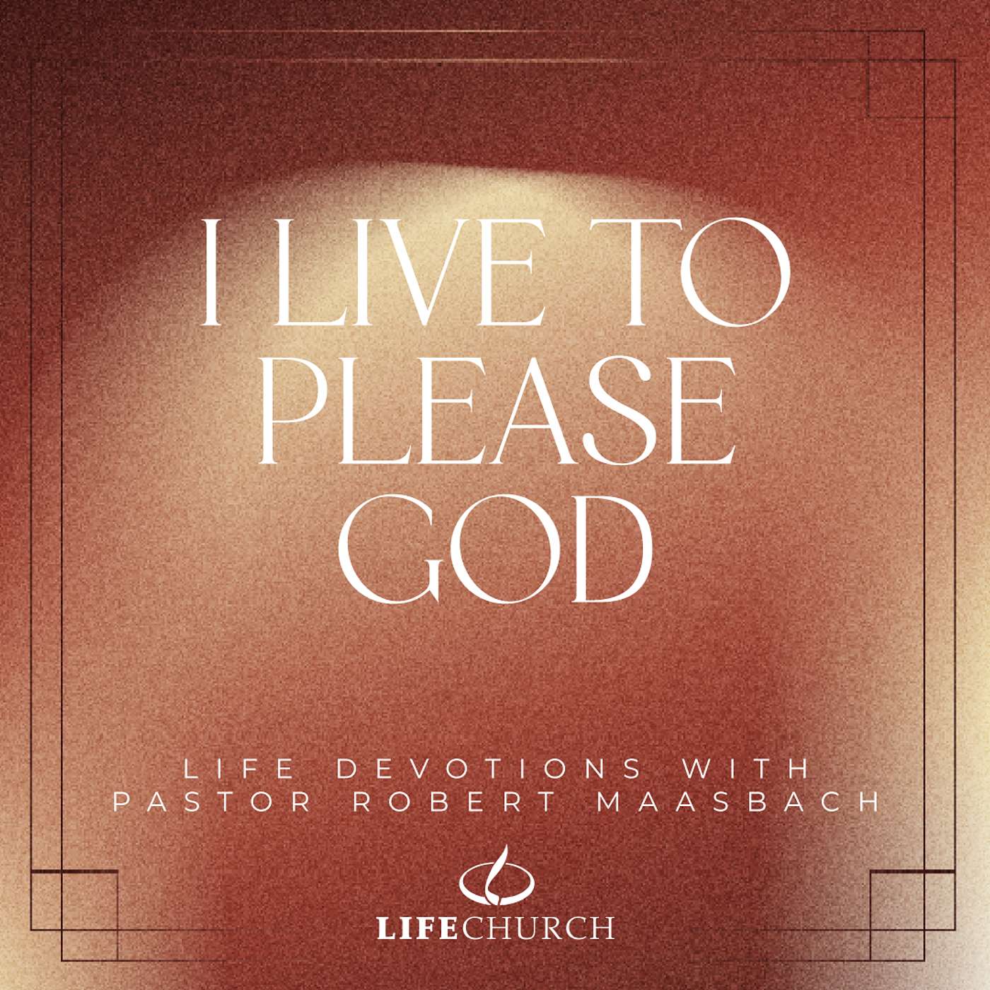 I Live To Please God - 20.11.25