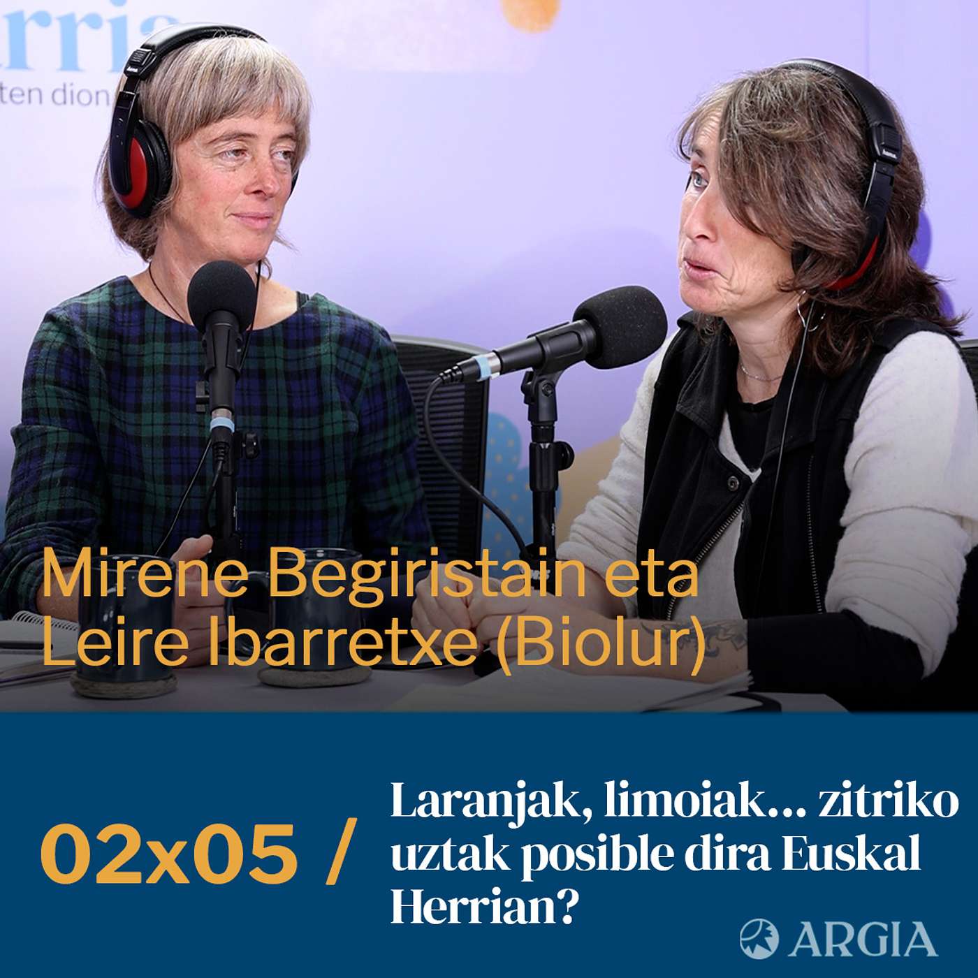 Egonarria 2x05: Laranjak, limoiak...zitriko uztak posible dira Euskal Herrian? I Mirene Begiristain eta Leire Ibarretxe episode artwork