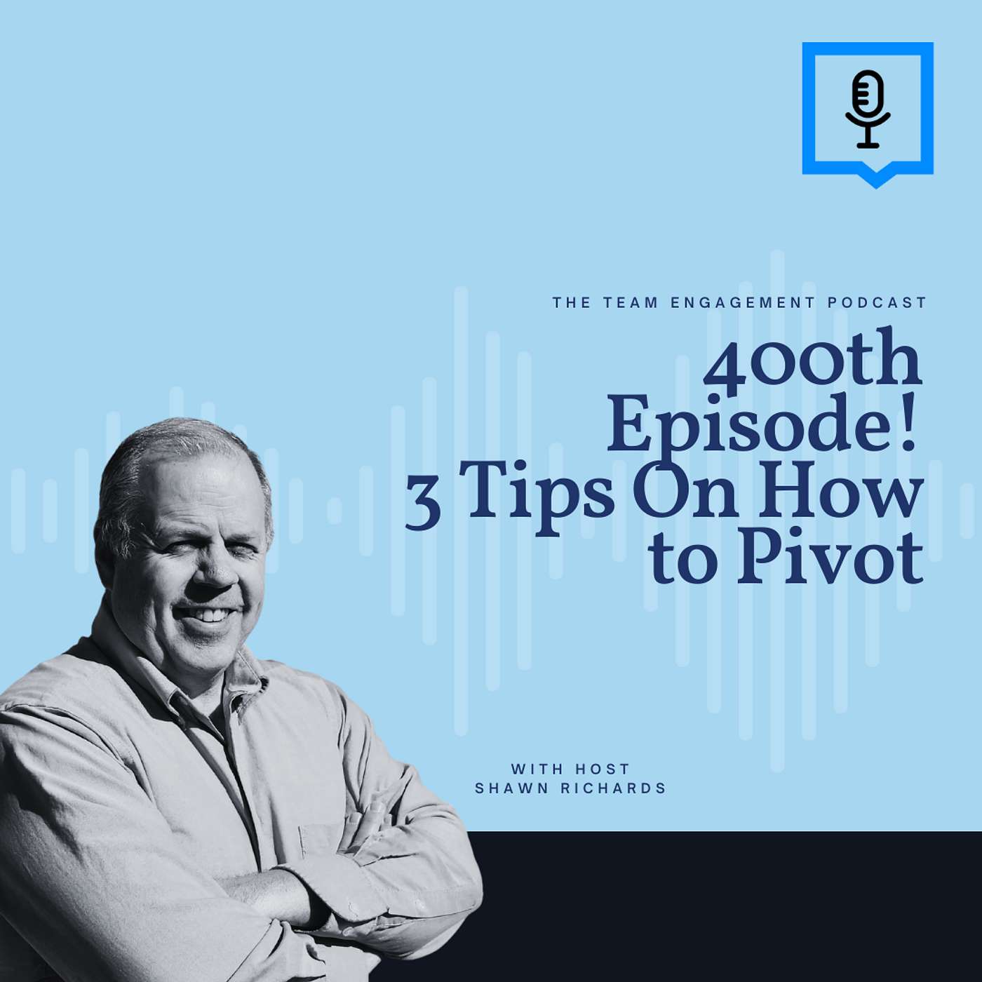 400th Episode!  3 Tips On How to Pivot