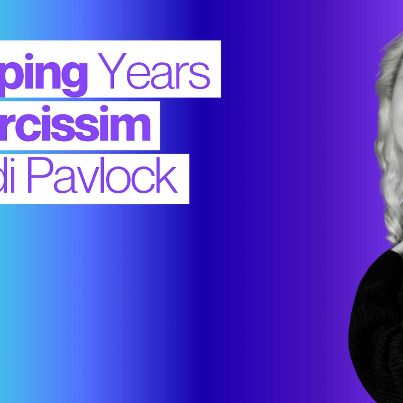 Narcissistic Abuse, Trauma Bonding & Breaking Free ft Jodi Pavlock episode artwork
