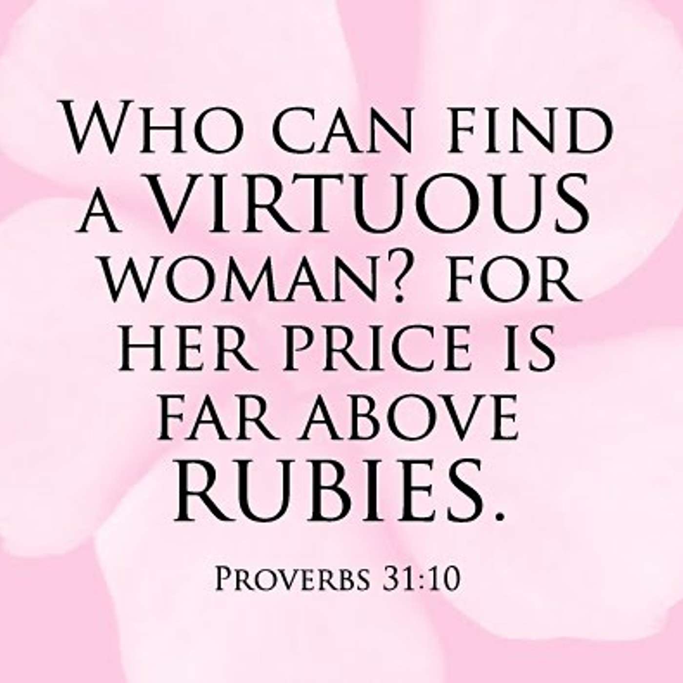 Who Can Find A Virtuous Woman?