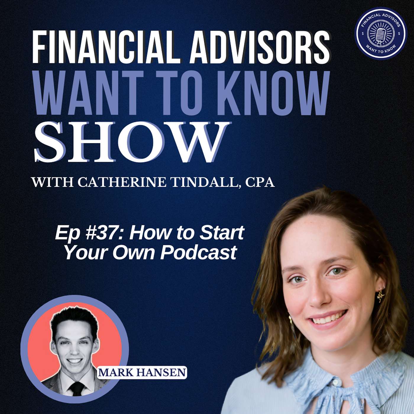 Financial Advisors Want To Know Podcast