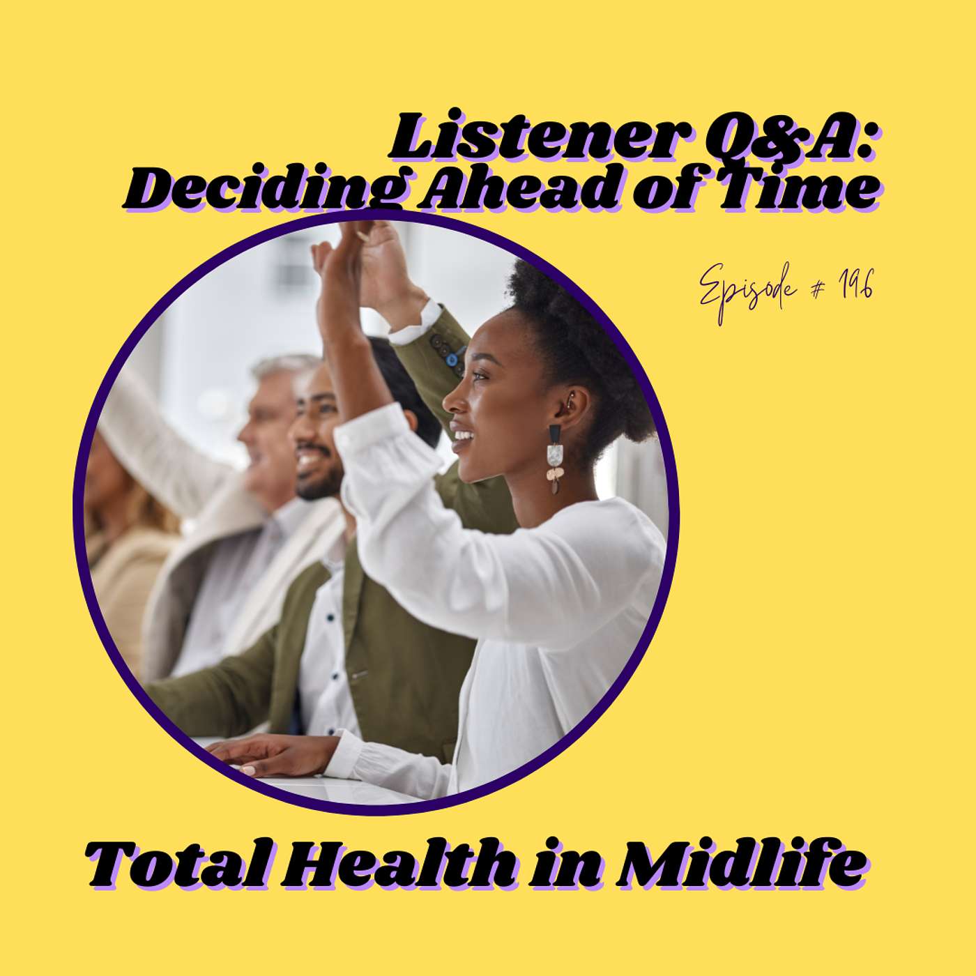 196: Listener Q&A: Deciding Ahead of Time episode artwork
