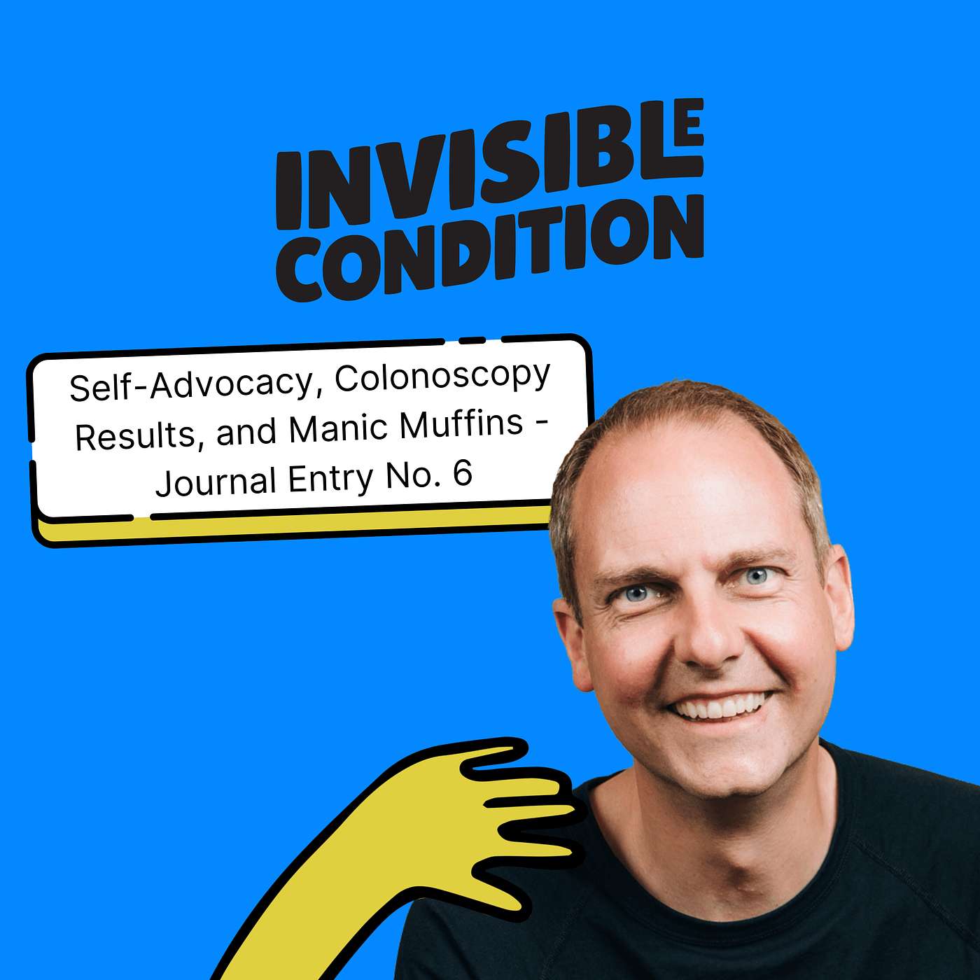 Self-Advocacy, Colonoscopy Results, and Manic Muffins - Journal Entry No. 6