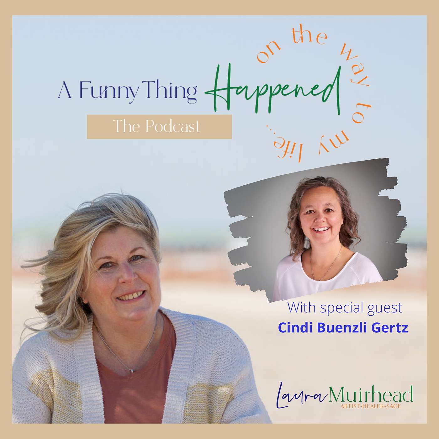 A Funny Thing Happened On The Way To My Life® with Laura Muirhead