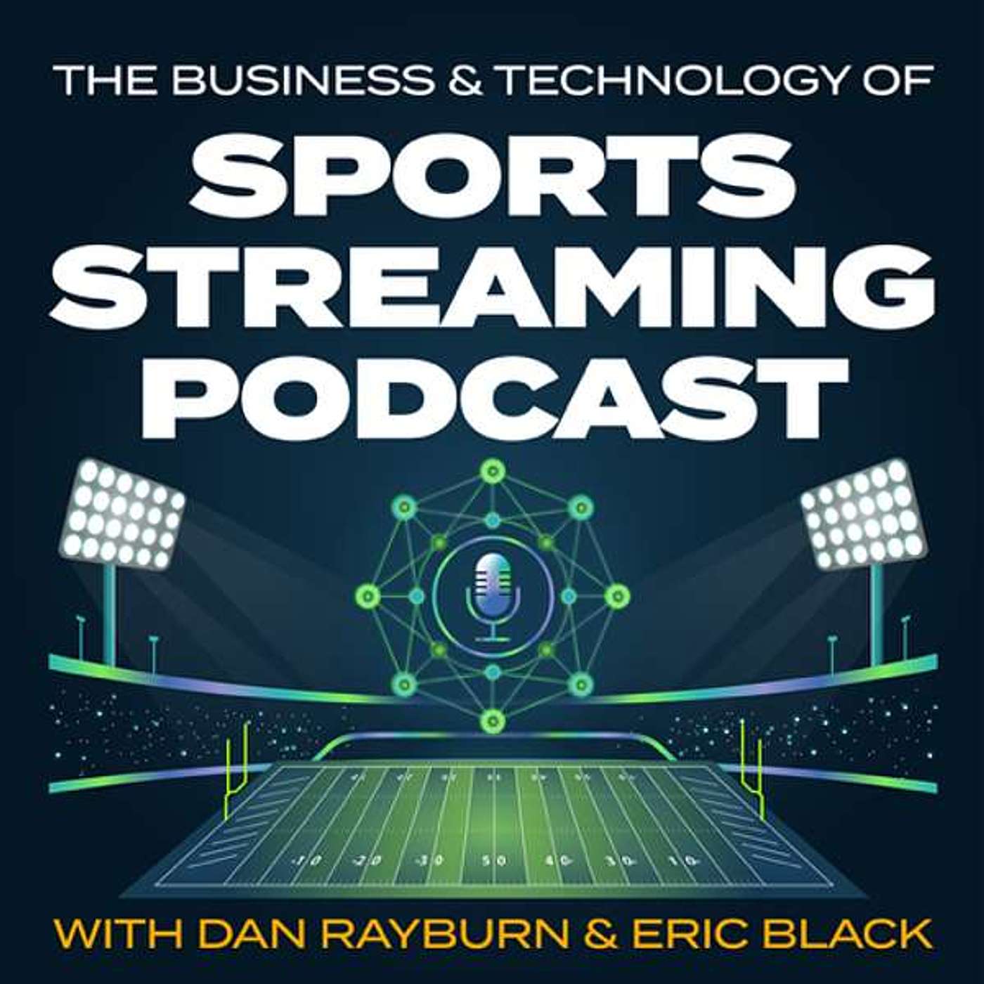 Episode 2: The Sports Streaming Podcast, with Dan Rayburn & Eric Black episode artwork