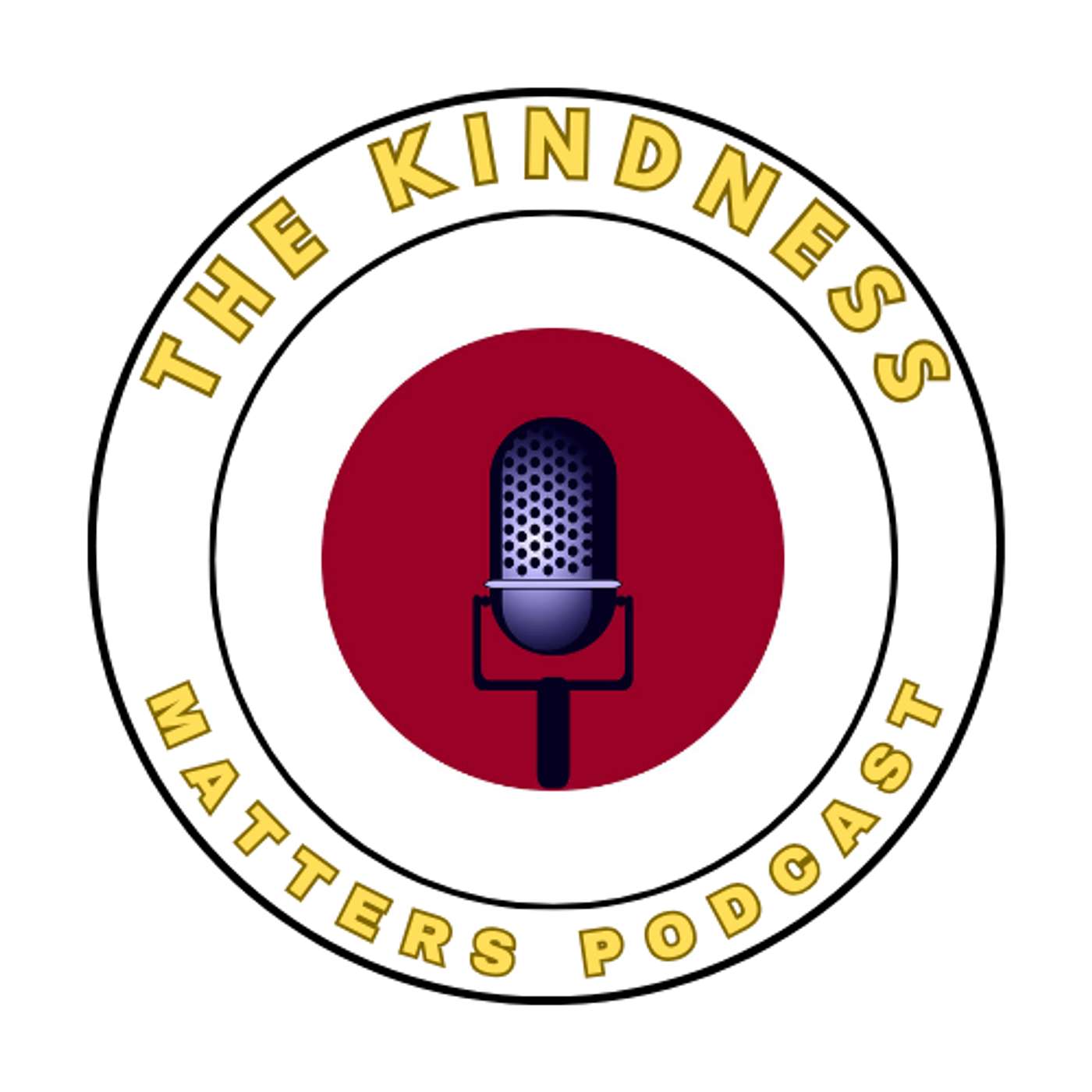 The Kindness Matters Podcast Artwork