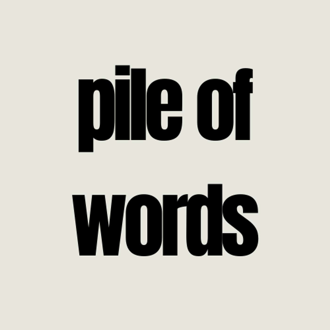 Pile of Words