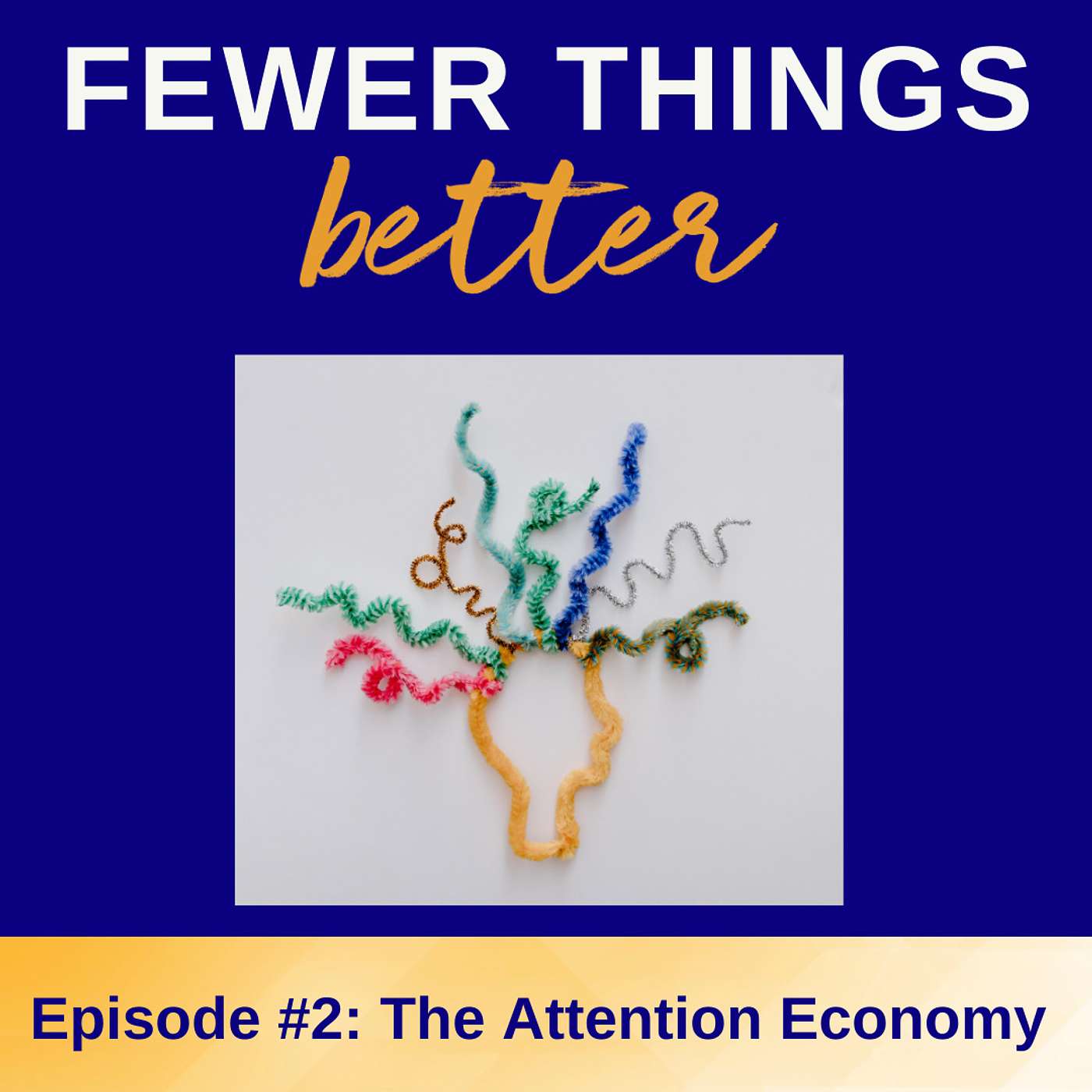 Ep. 2 - The Attention Economy