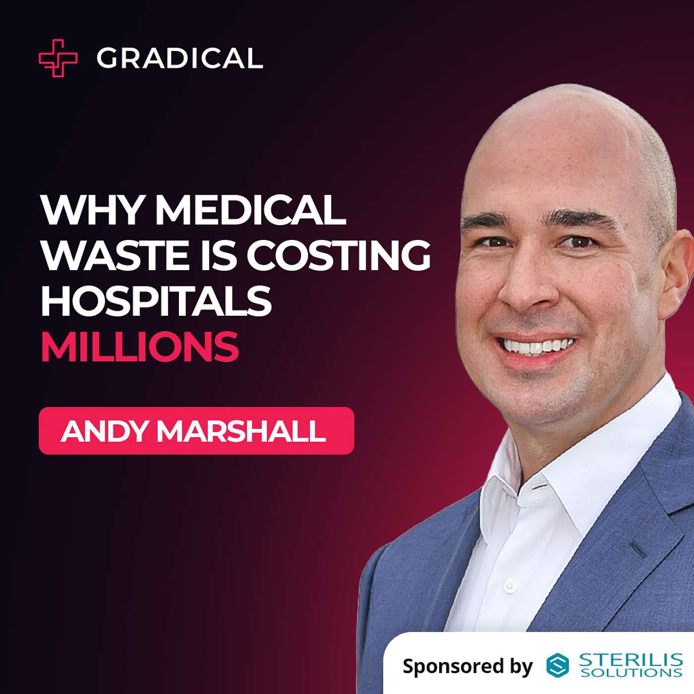 The Real Cost of Medical Waste (And Why Hospitals Are Changing Their Approach) with Andy Marshall