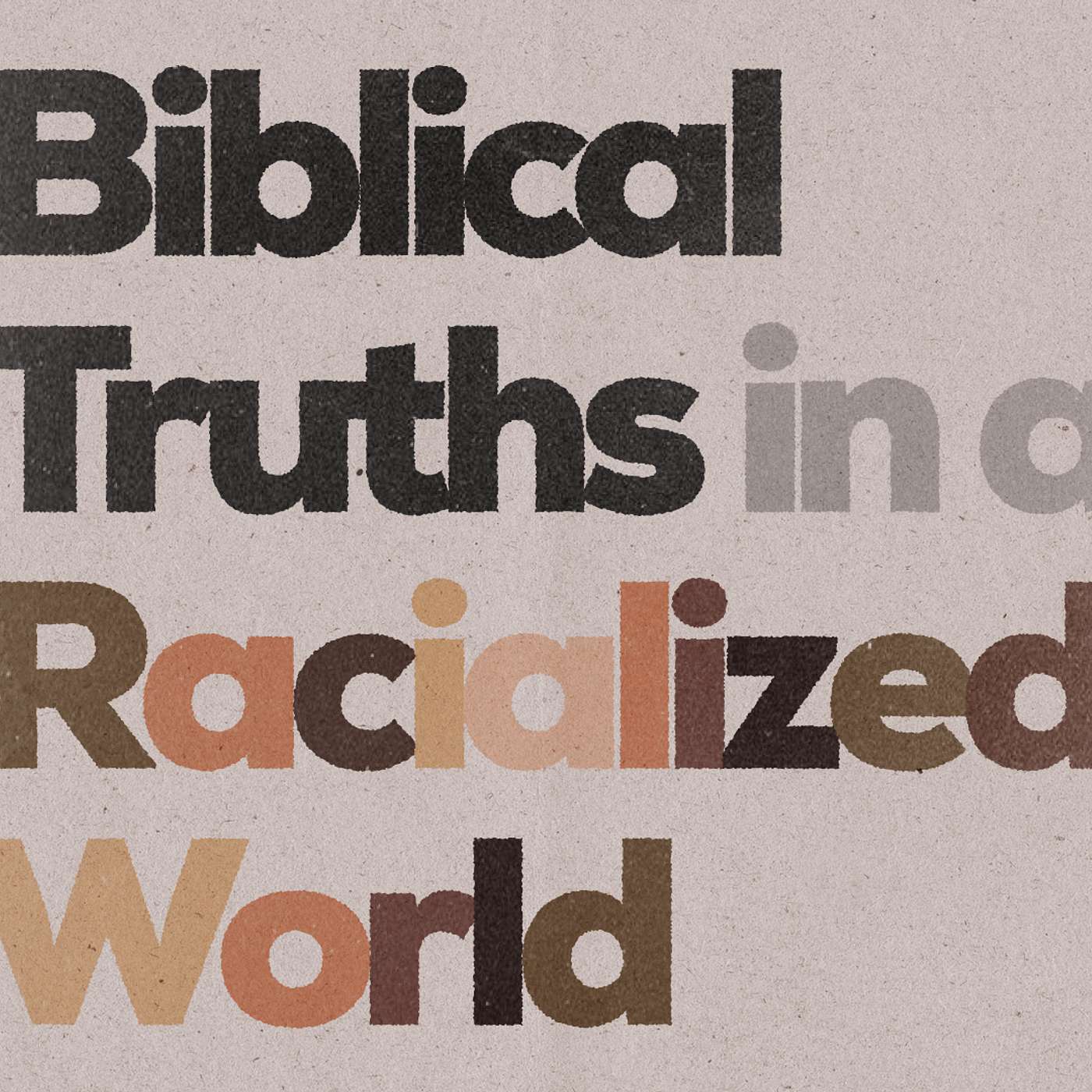 Individual and Corporate Redemption - Biblical Truths in a Racialized World Series episode artwork