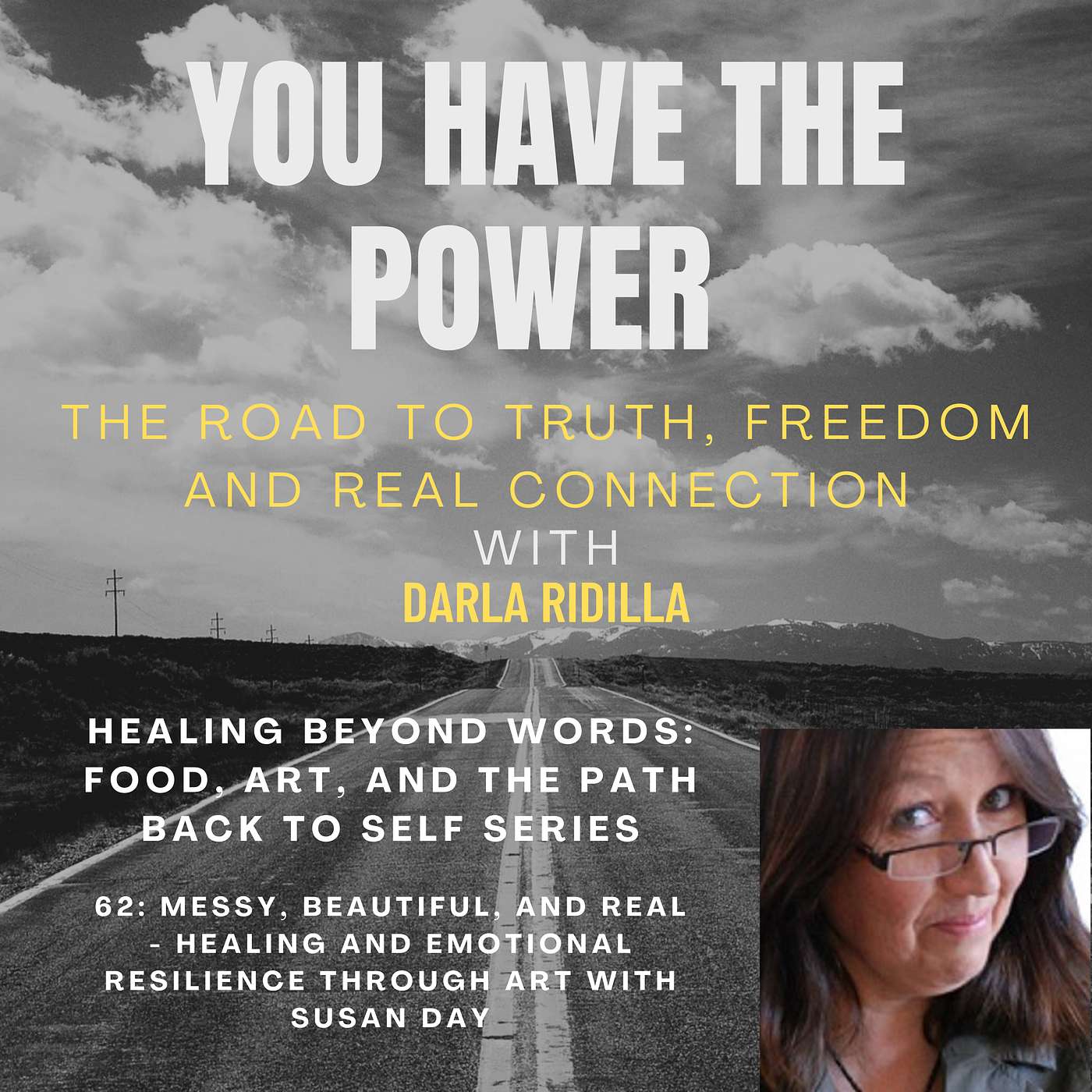 62: Messy, Beautiful, and Real - Healing and Emotional Resilience Through Art with Susan Day episode artwork