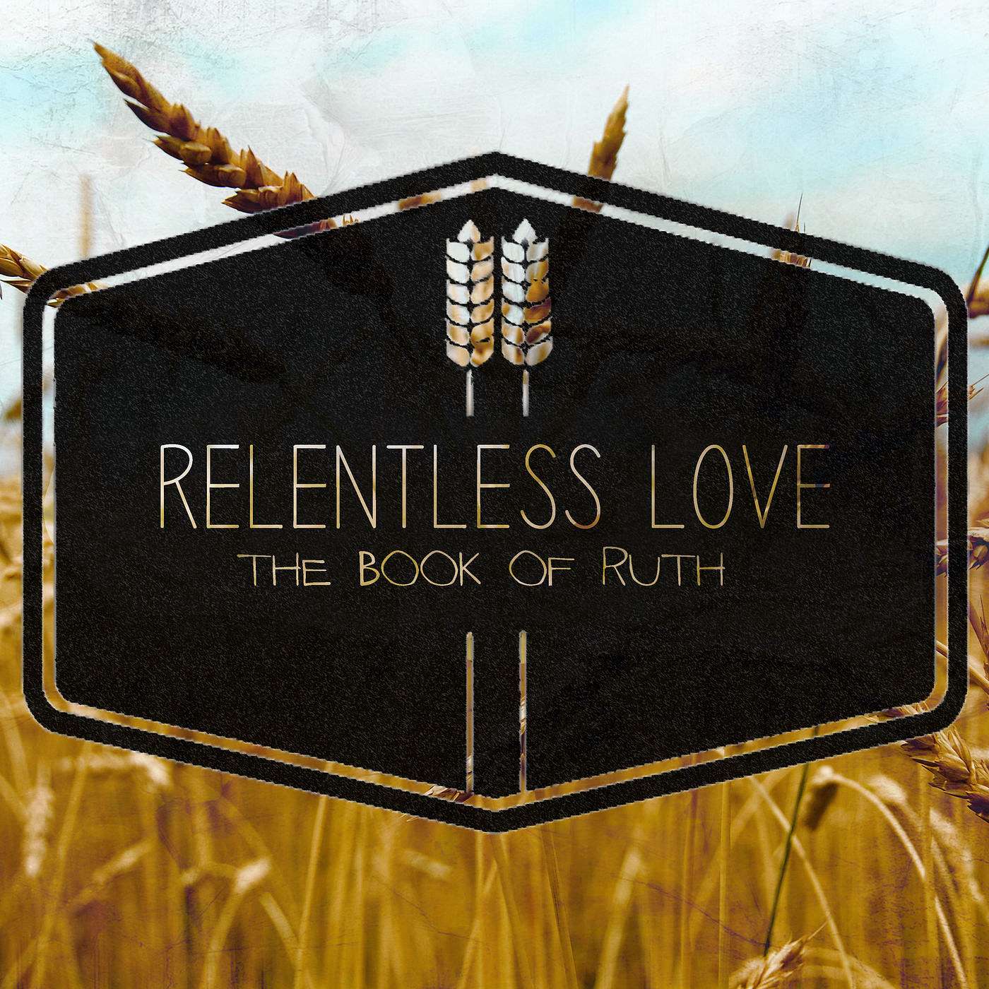 Relentless Love: Ruth Chapter 4
