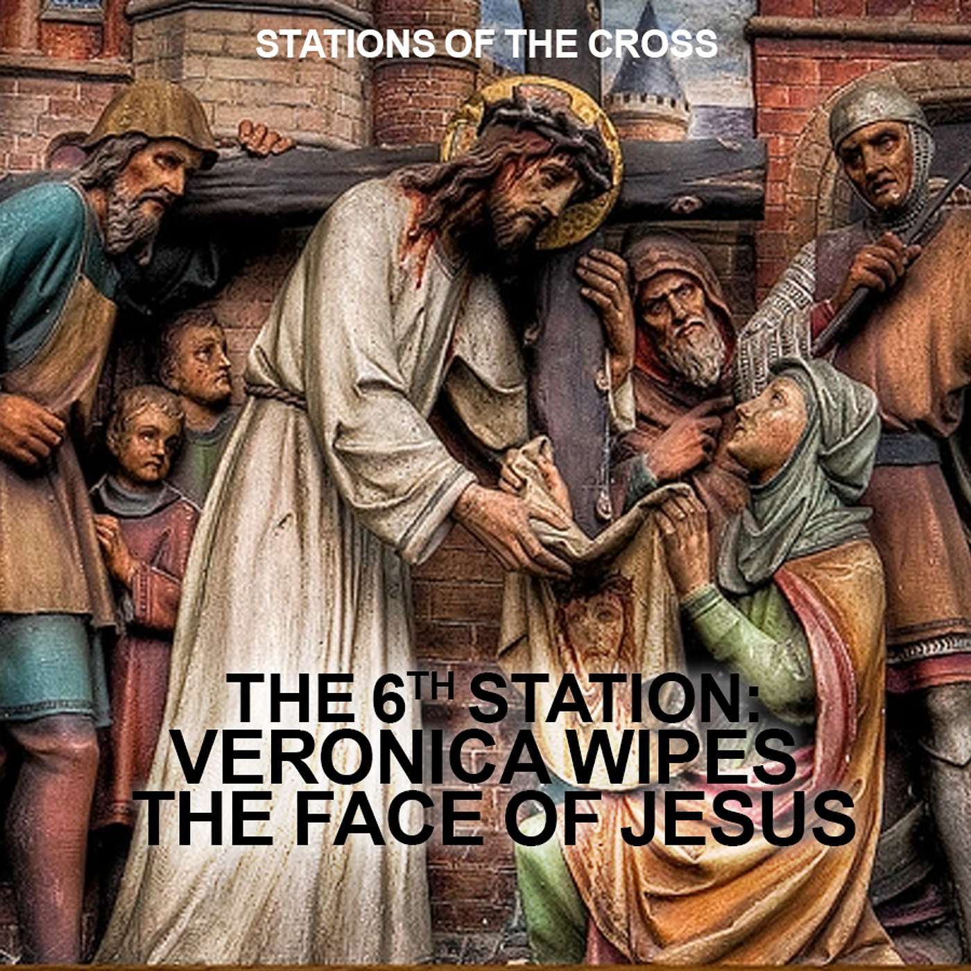 Season 2 Episode 68 - S.O.T.C. - Station 6 - Veronica wipes the face of Jesus