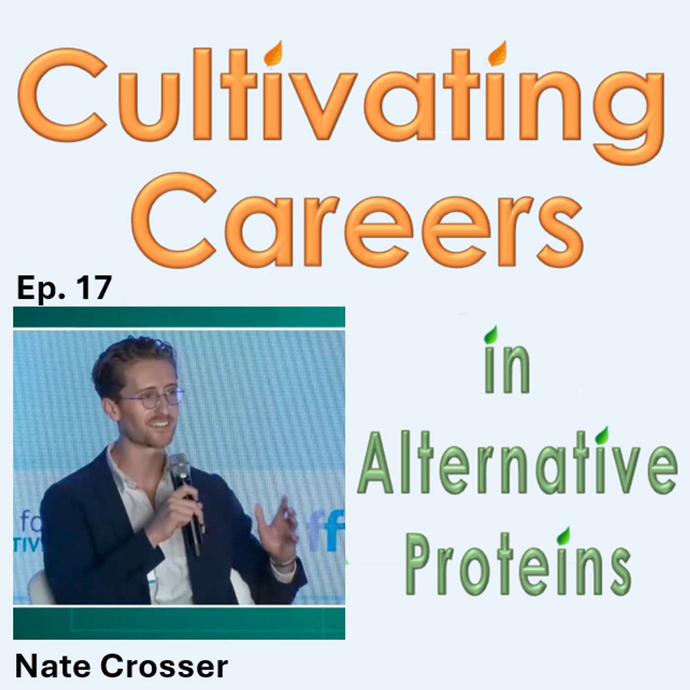 Cultivating Careers in Alternative Proteins Podcast