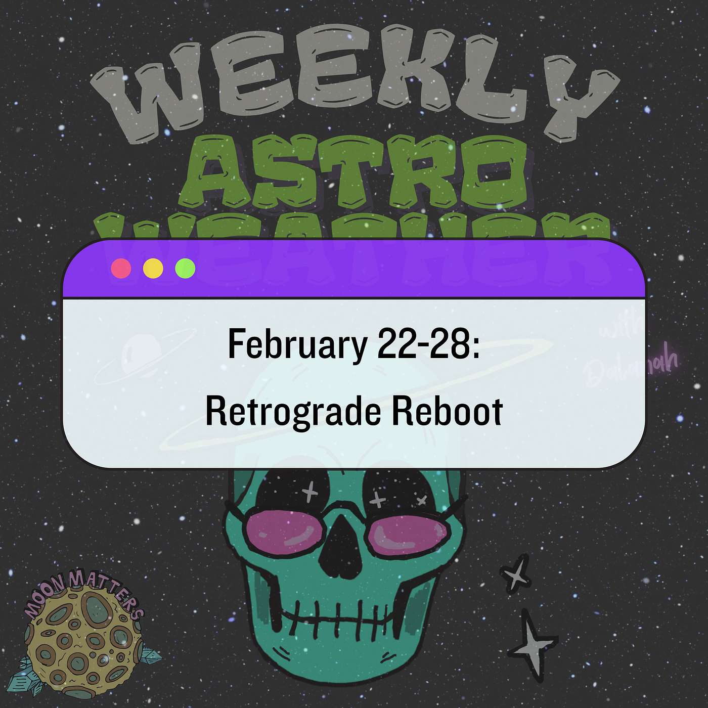 February 22-28: Retrograde Reboot February 22-28: Retrograde Reboot