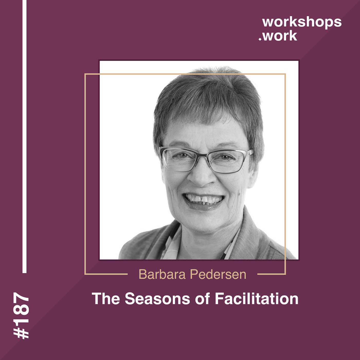 187 - The Seasons of Facilitation with Barbara Pedersen