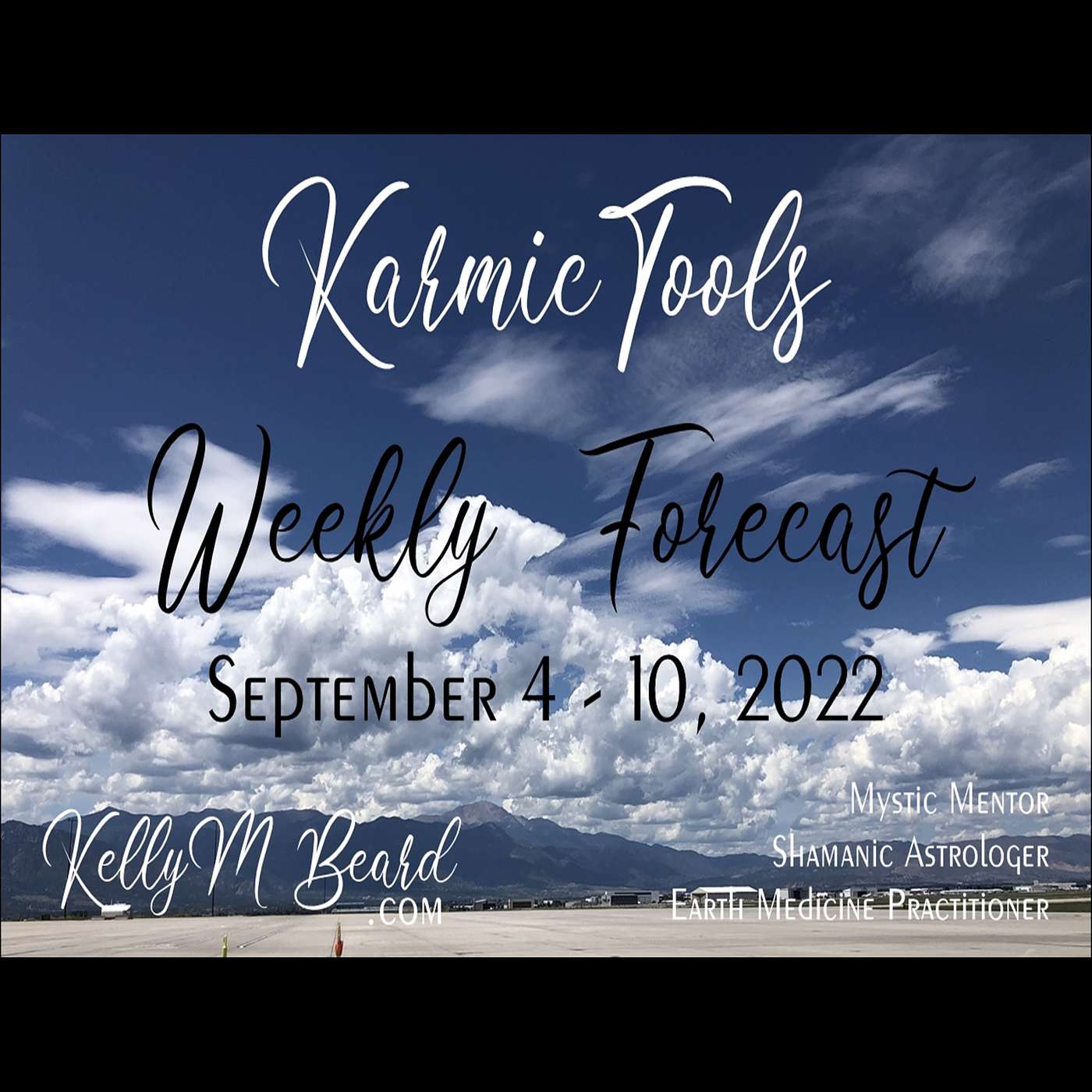 Sept 4 - 10, 2022 KarmicTools Weekly Forecast + Events