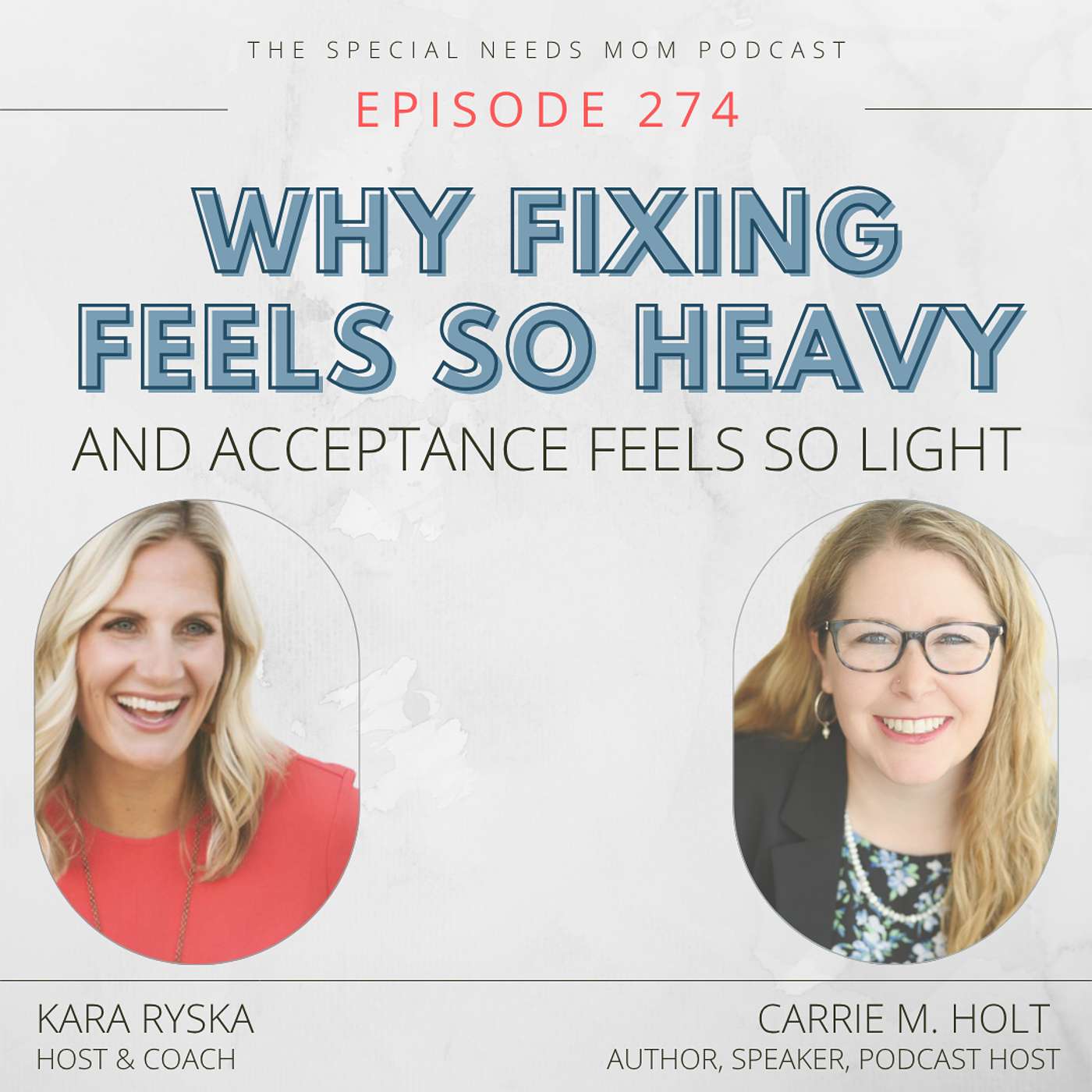 Why Fixing Feels So Heavy (and Acceptance Feels So Light) with Carrie Holt