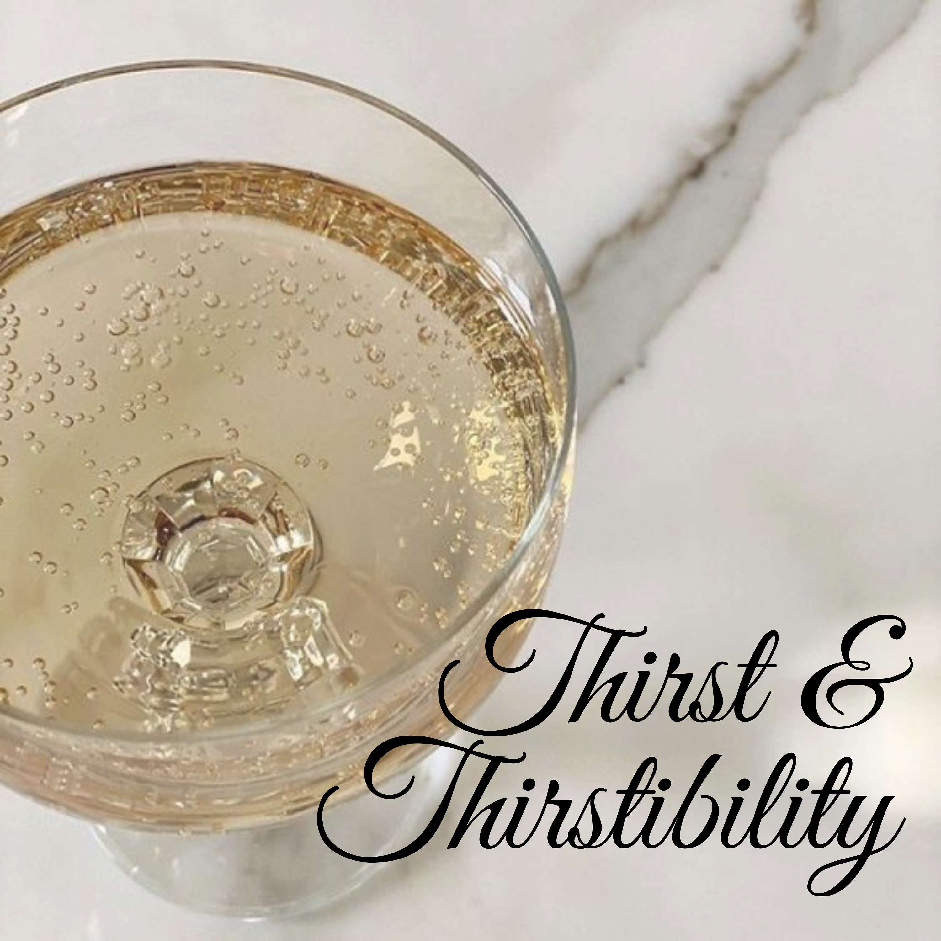 Thirst & Thirstibility