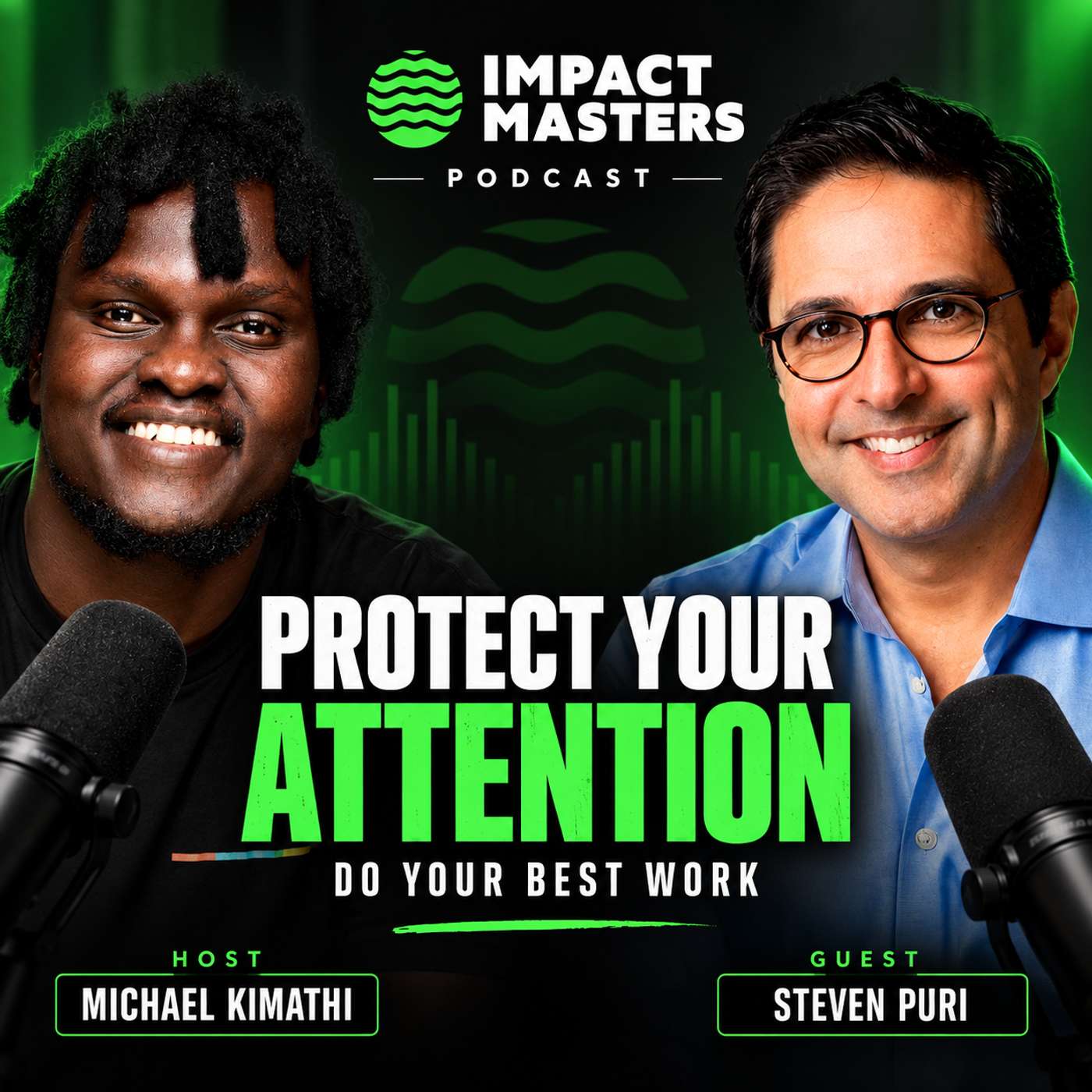 How to Protect Your Attention & Do Your Best Work | Steven Puri episode artwork