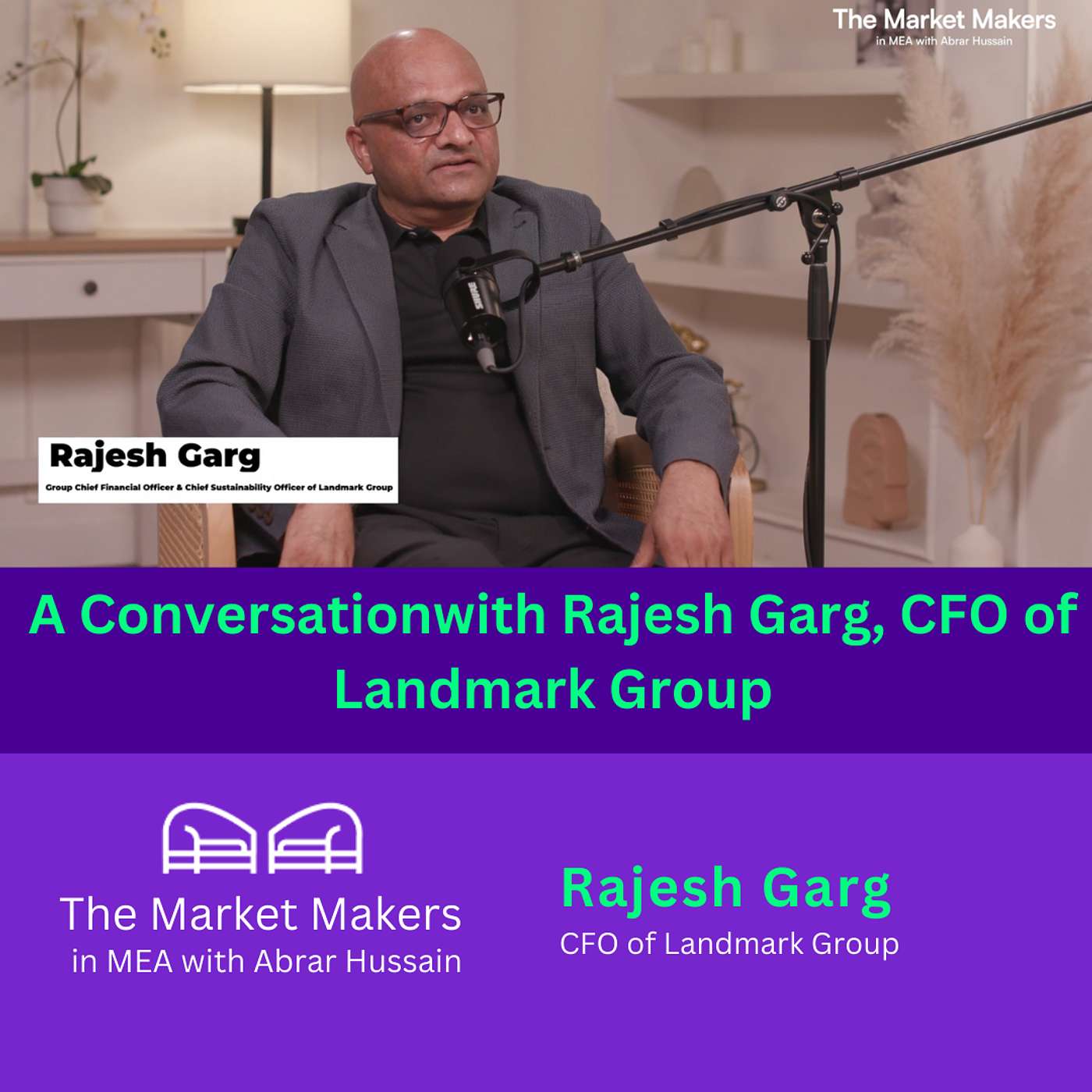 The Market Makers in MEA with Abrar Hussain