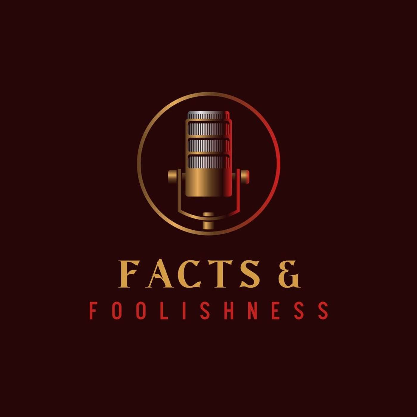 Facts & Foolishness