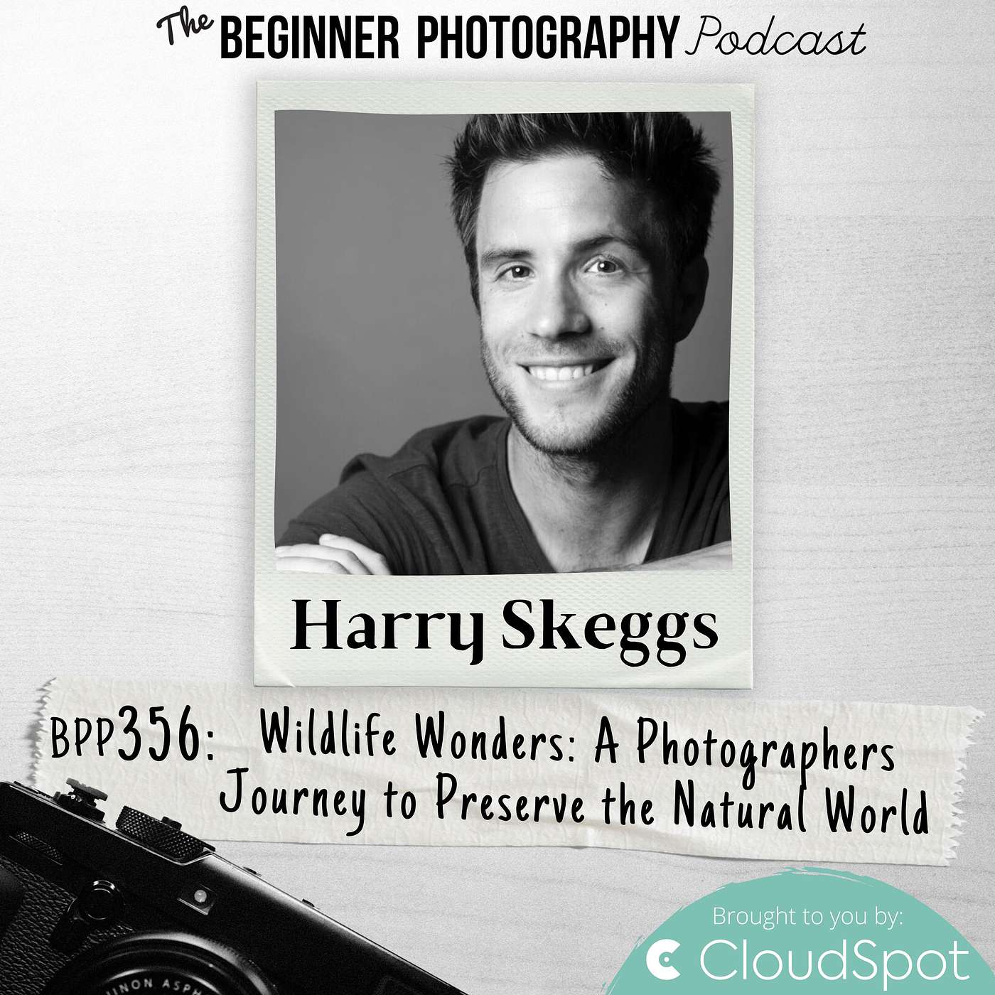 356: Harry Skeggs - Wildlife Wonders: A Photographers Journey to Preserve the Natural World